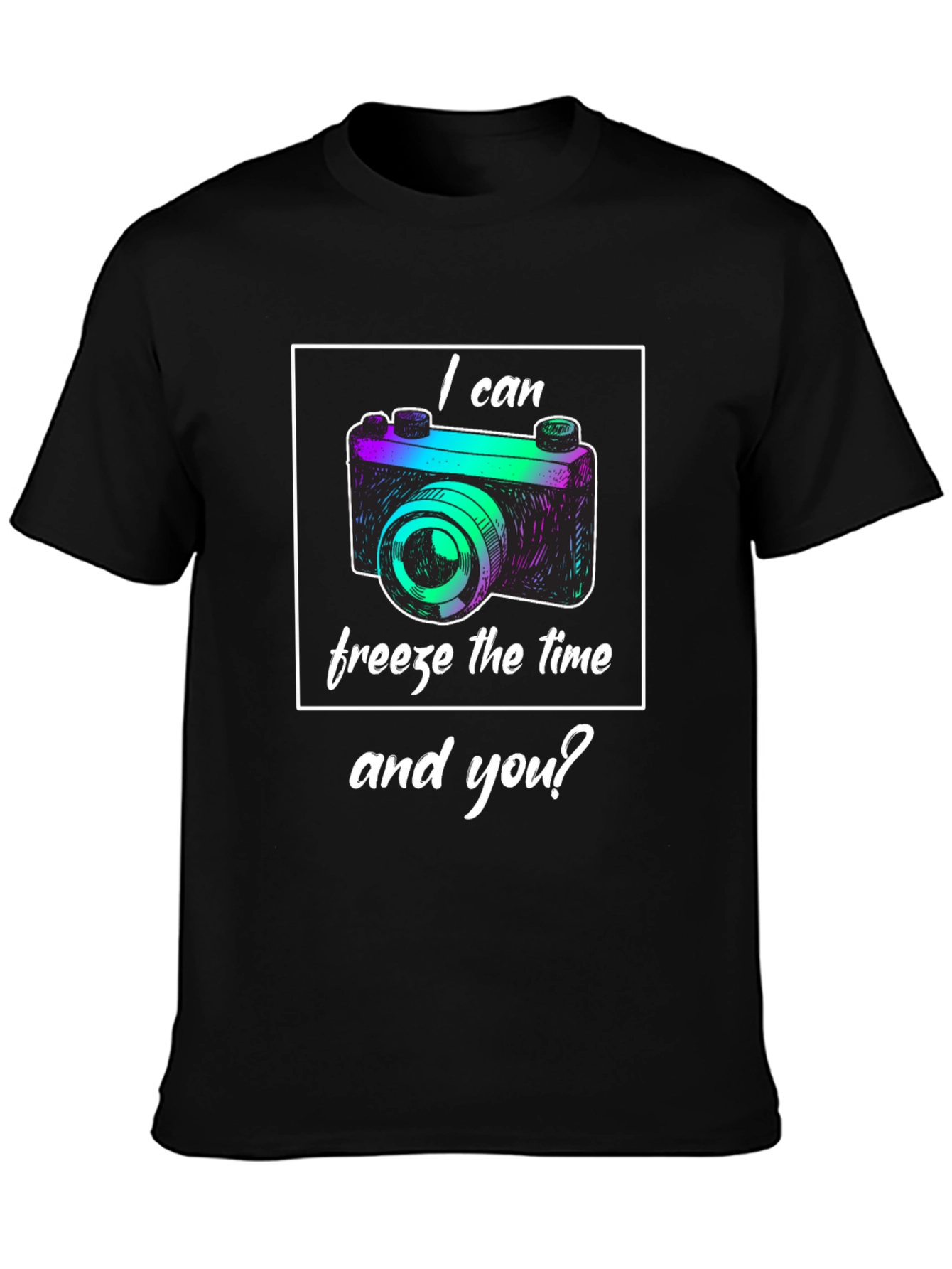 I can freeze the time T-Shirt