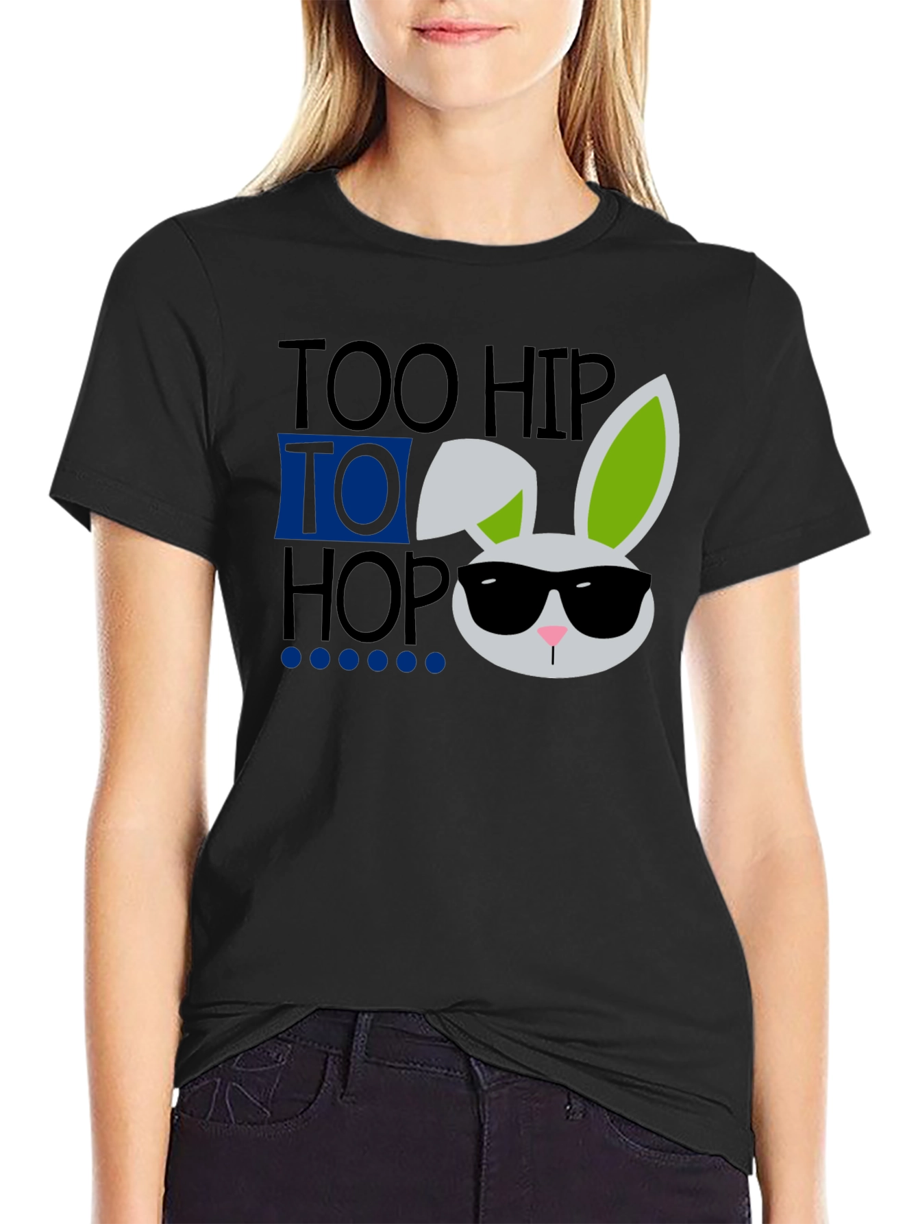 Too Hip To Hop Easter Bunny T-Shirt