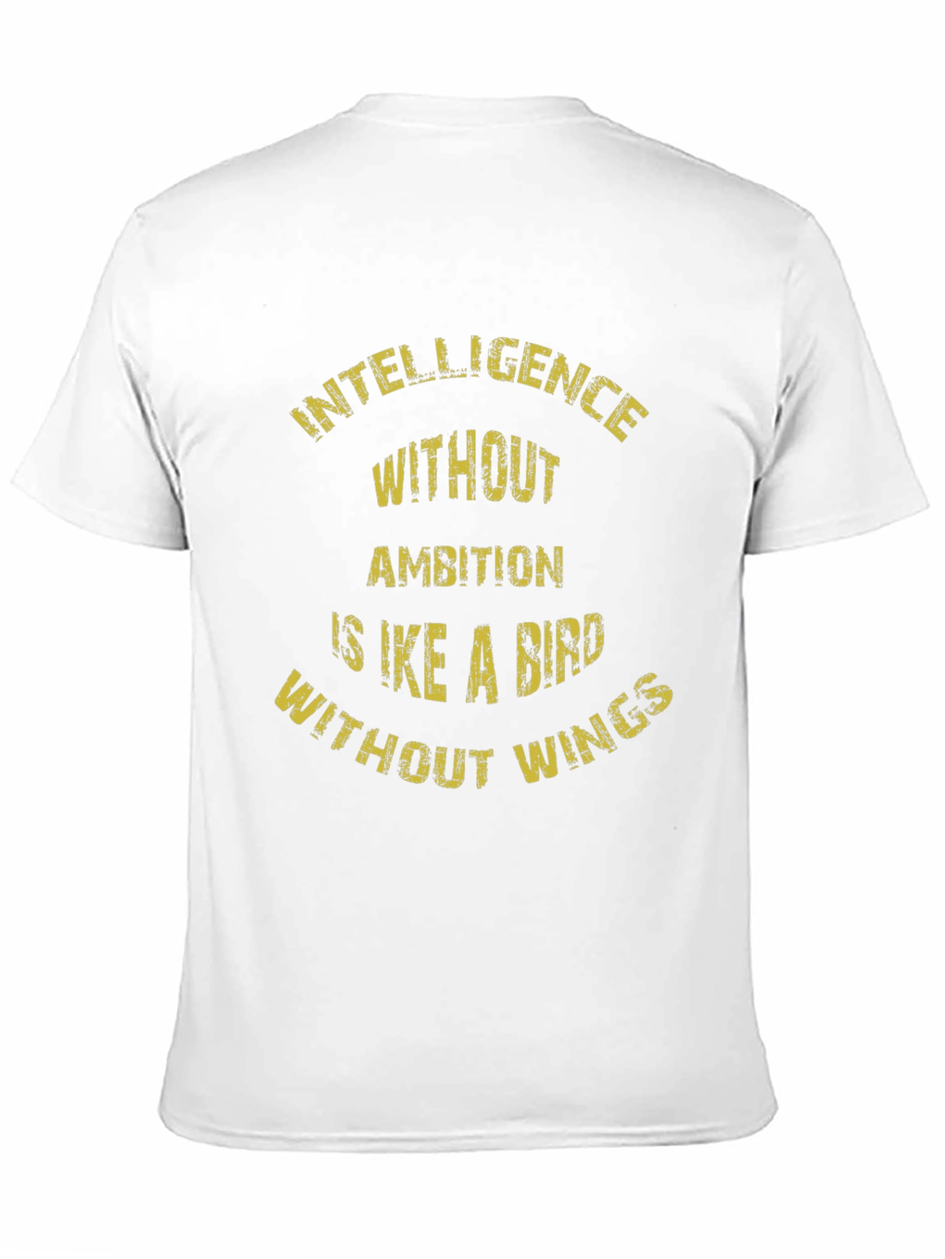 Intelligence Without Ambition T-Shirt