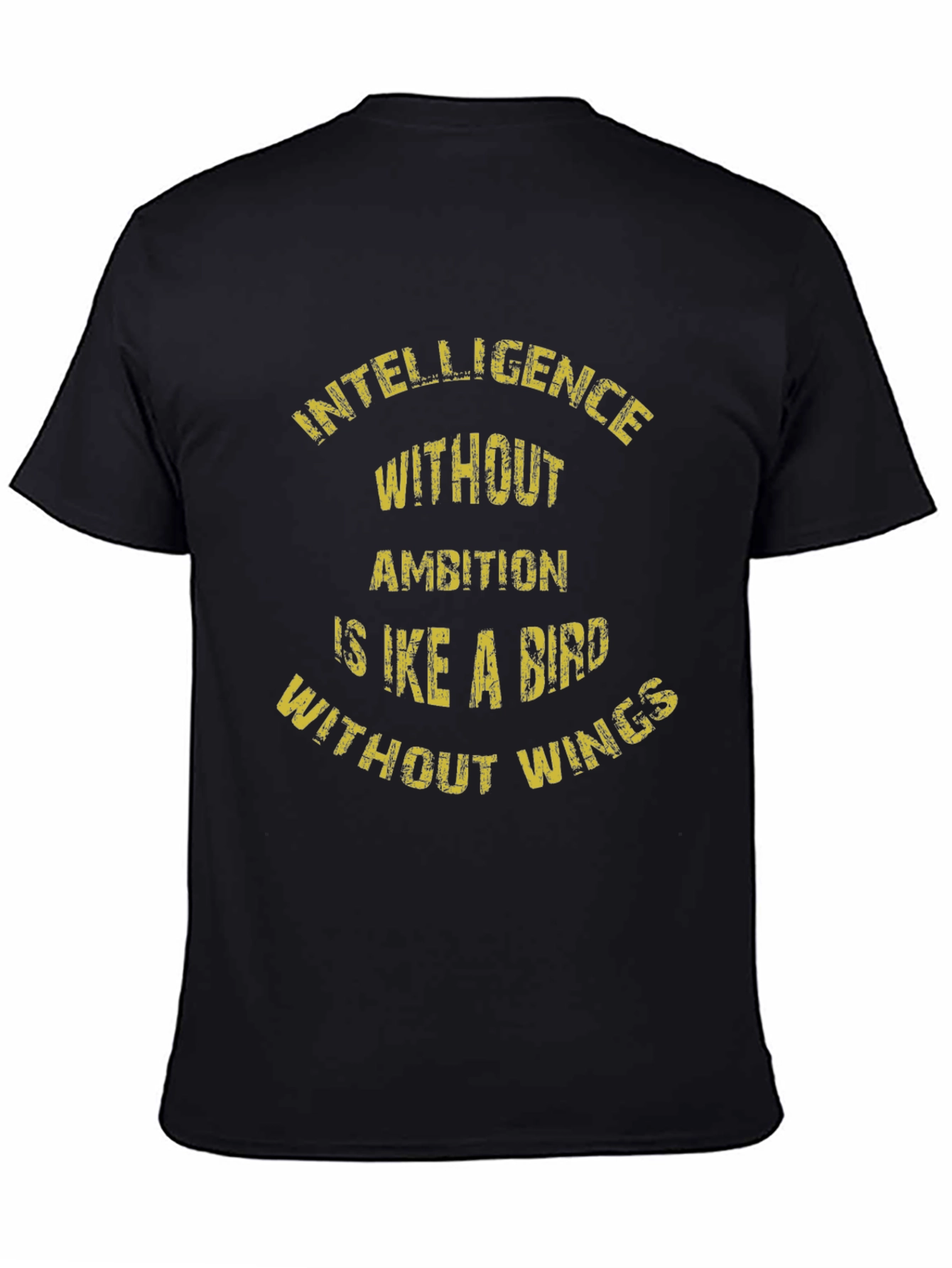 Intelligence Without Ambition T-Shirt