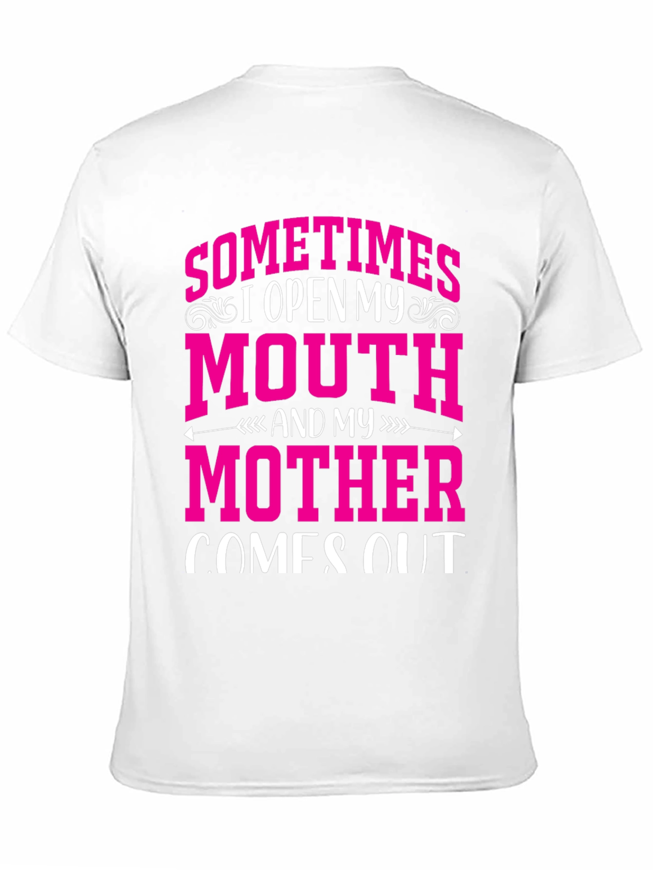 SOMETIMES I OPEN MY MOUTH T-Shirt