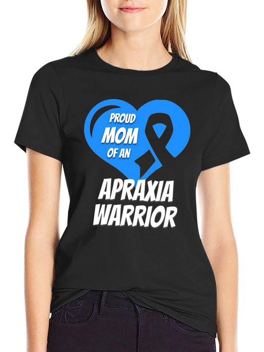 Proud Mom of an Apraxia Warrior T-Shirt