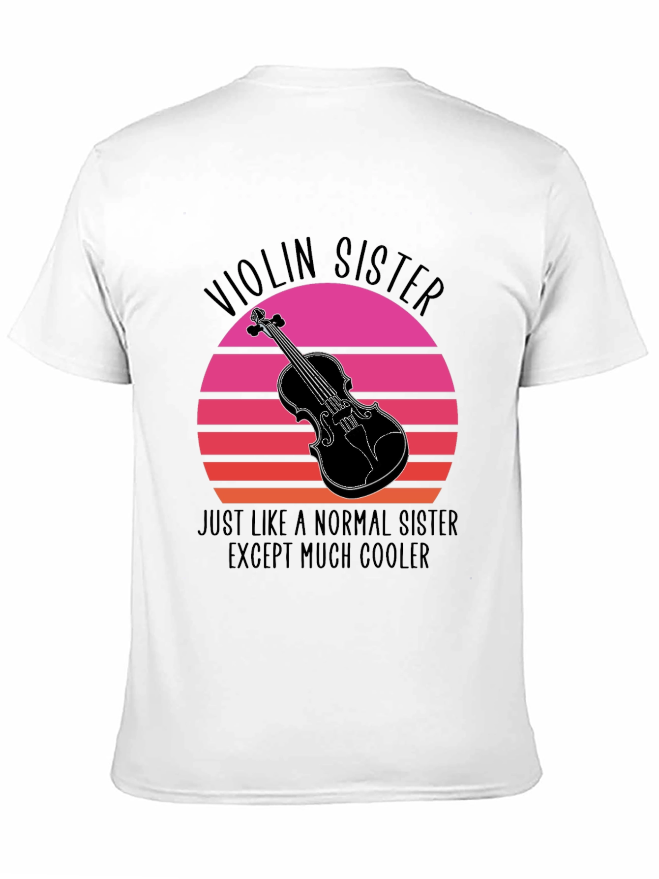 Violin Sister T-Shirt: Cool Music Lover Tee
