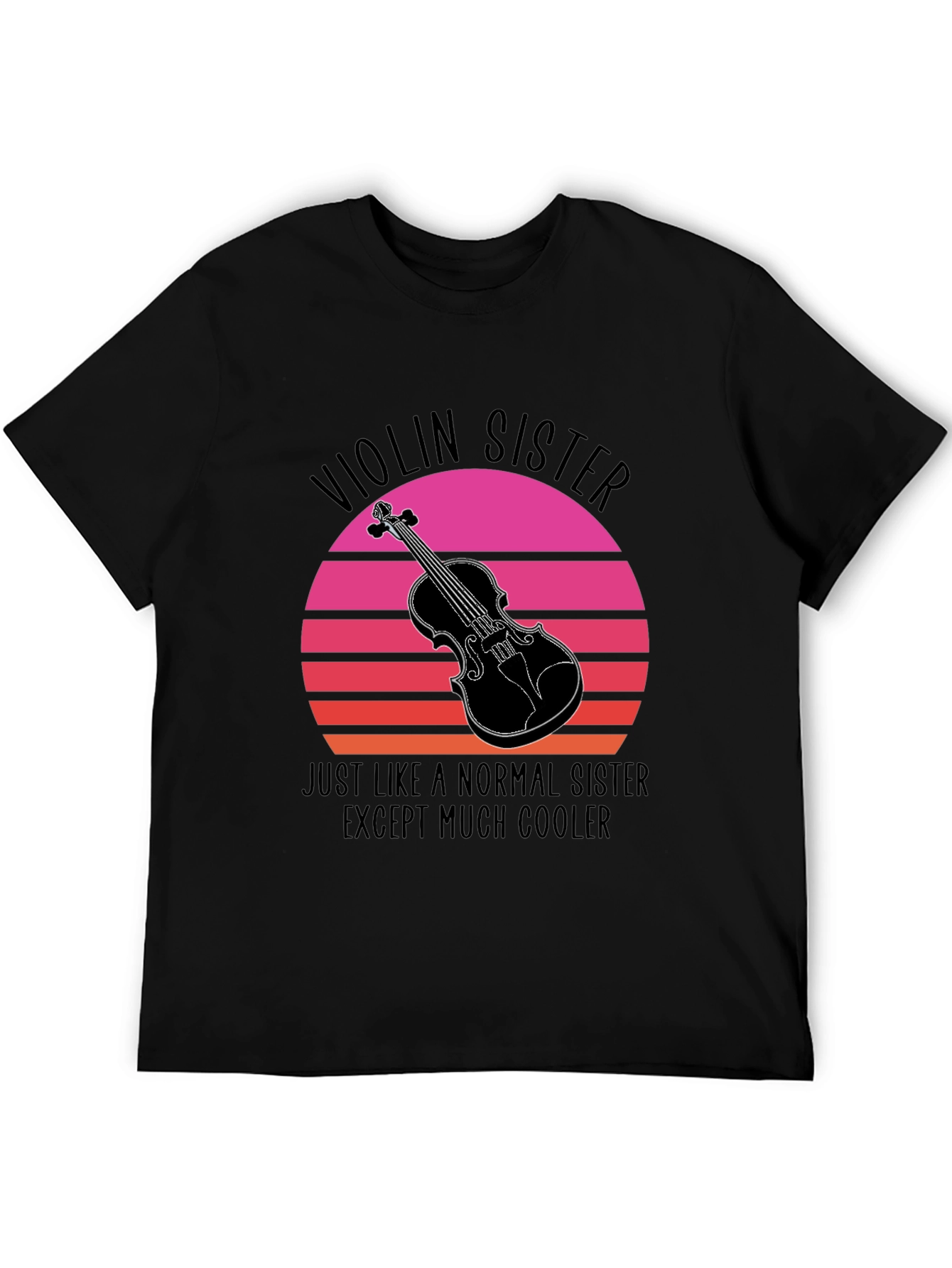 Violin Sister T-Shirt: Cool Music Lover Tee