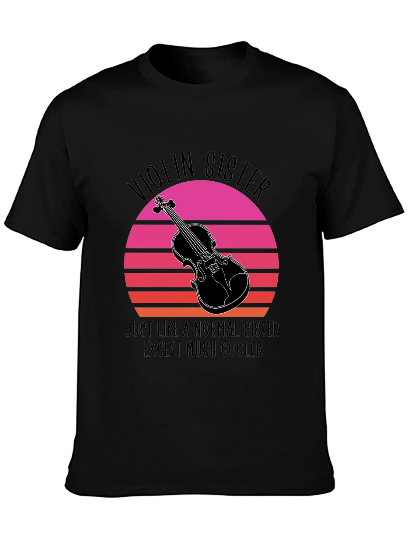 Violin Sister T-Shirt: Cool Music Lover Tee