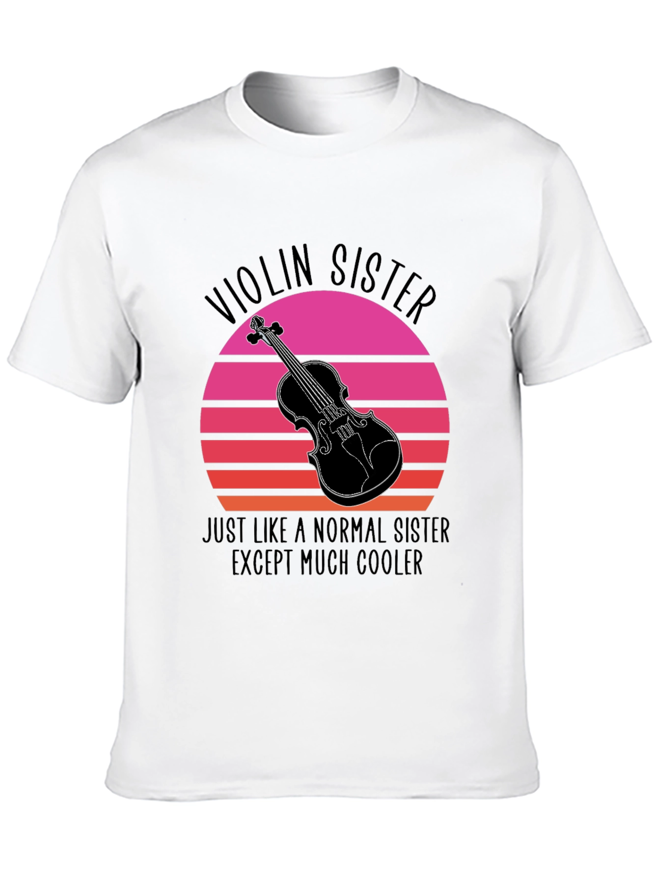 Violin Sister T-Shirt: Cool Music Lover Tee