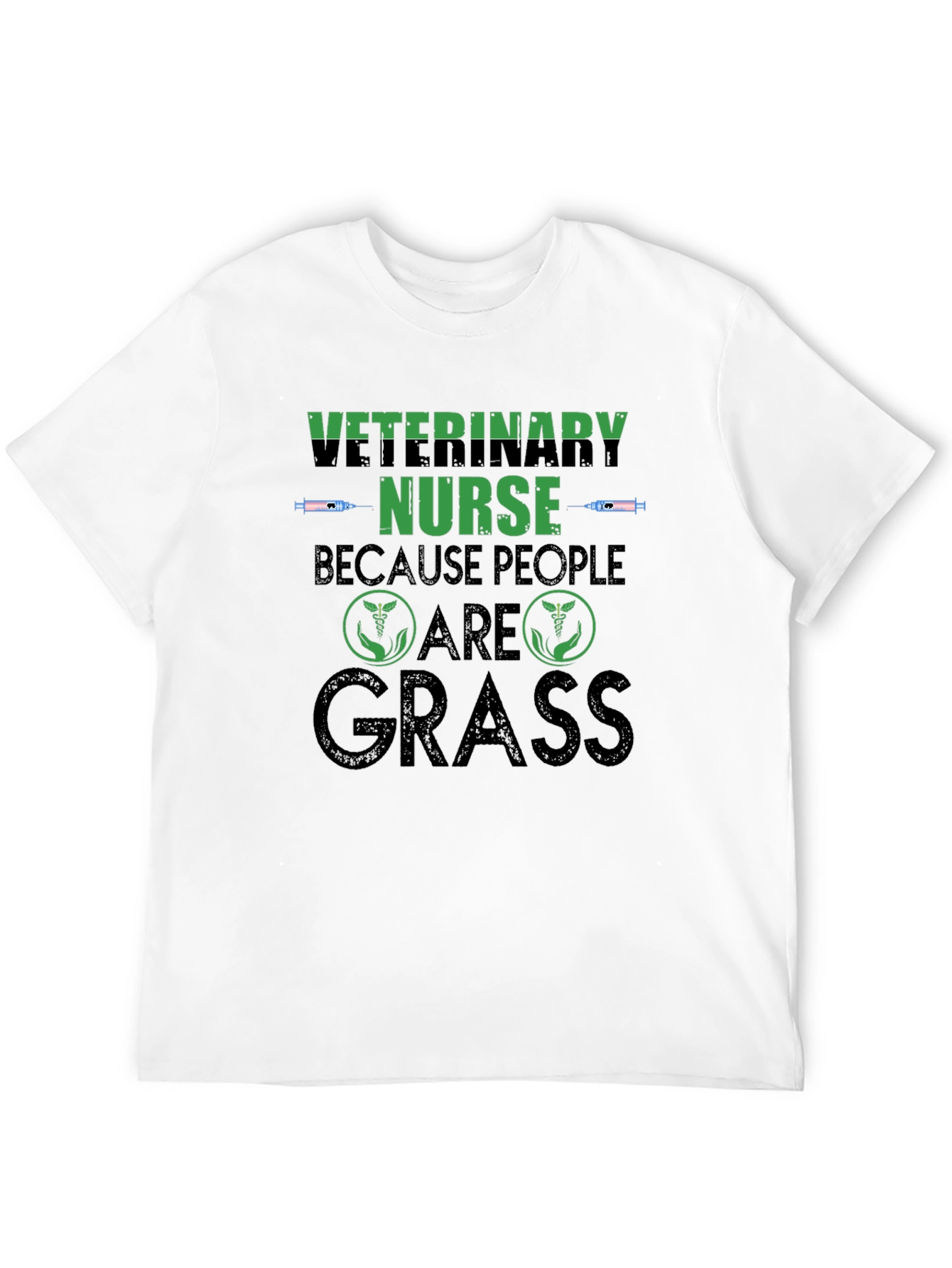Veterinary Nurse Because People Are Grass T-Shirt
