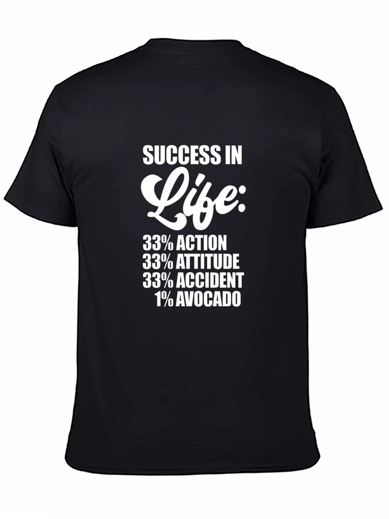 Funny Success in Life Graphic T-Shirt