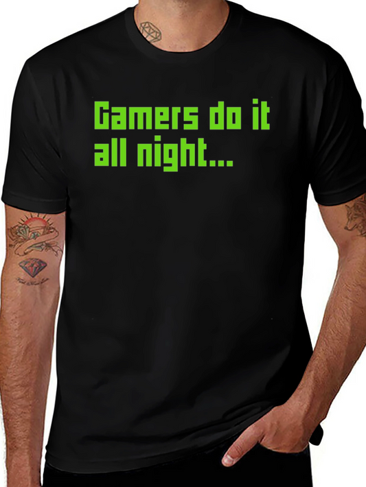 Gamers Do It All Night T-Shirt