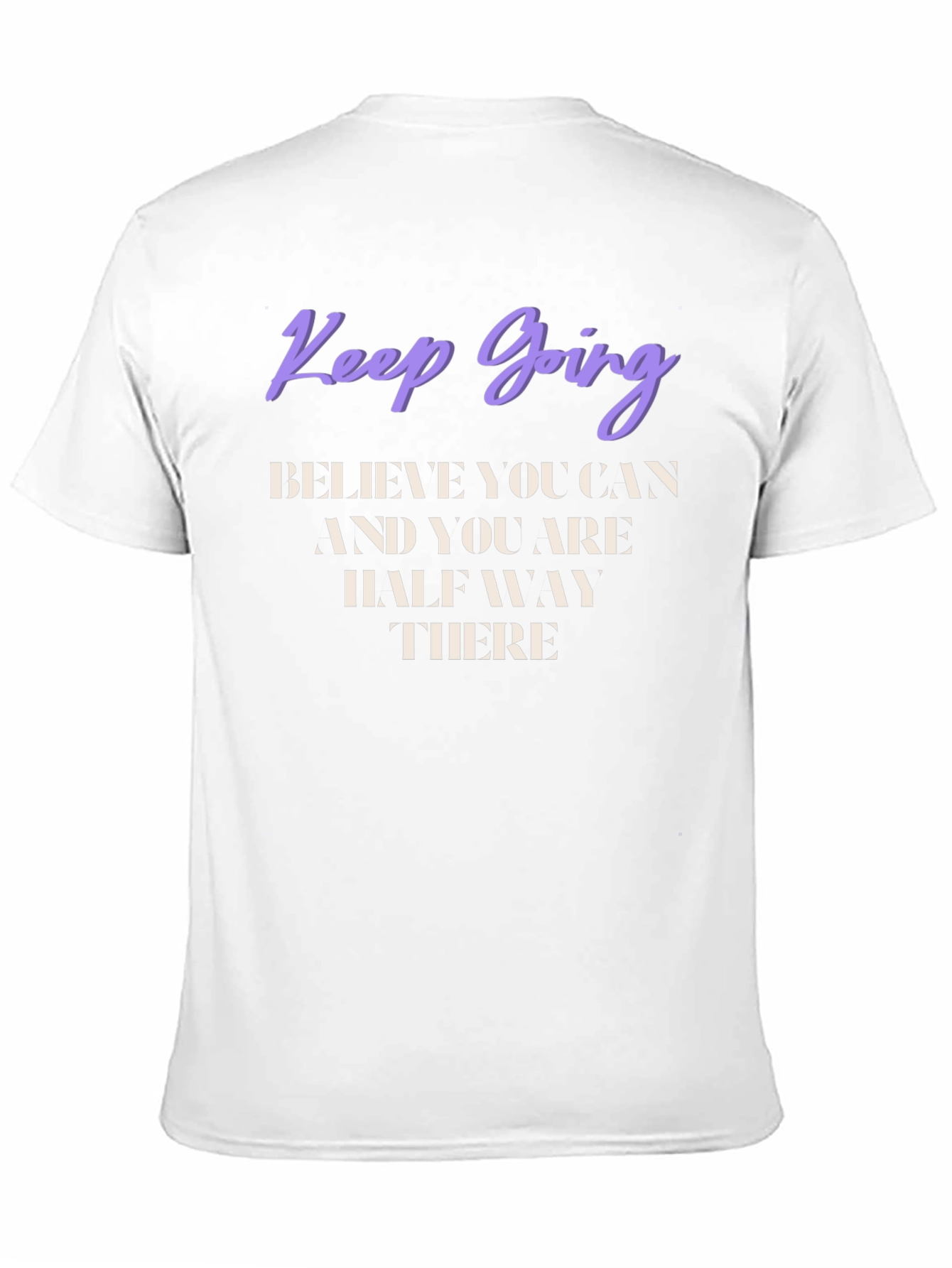 Motivational Graphic T-Shirt - Keep Going