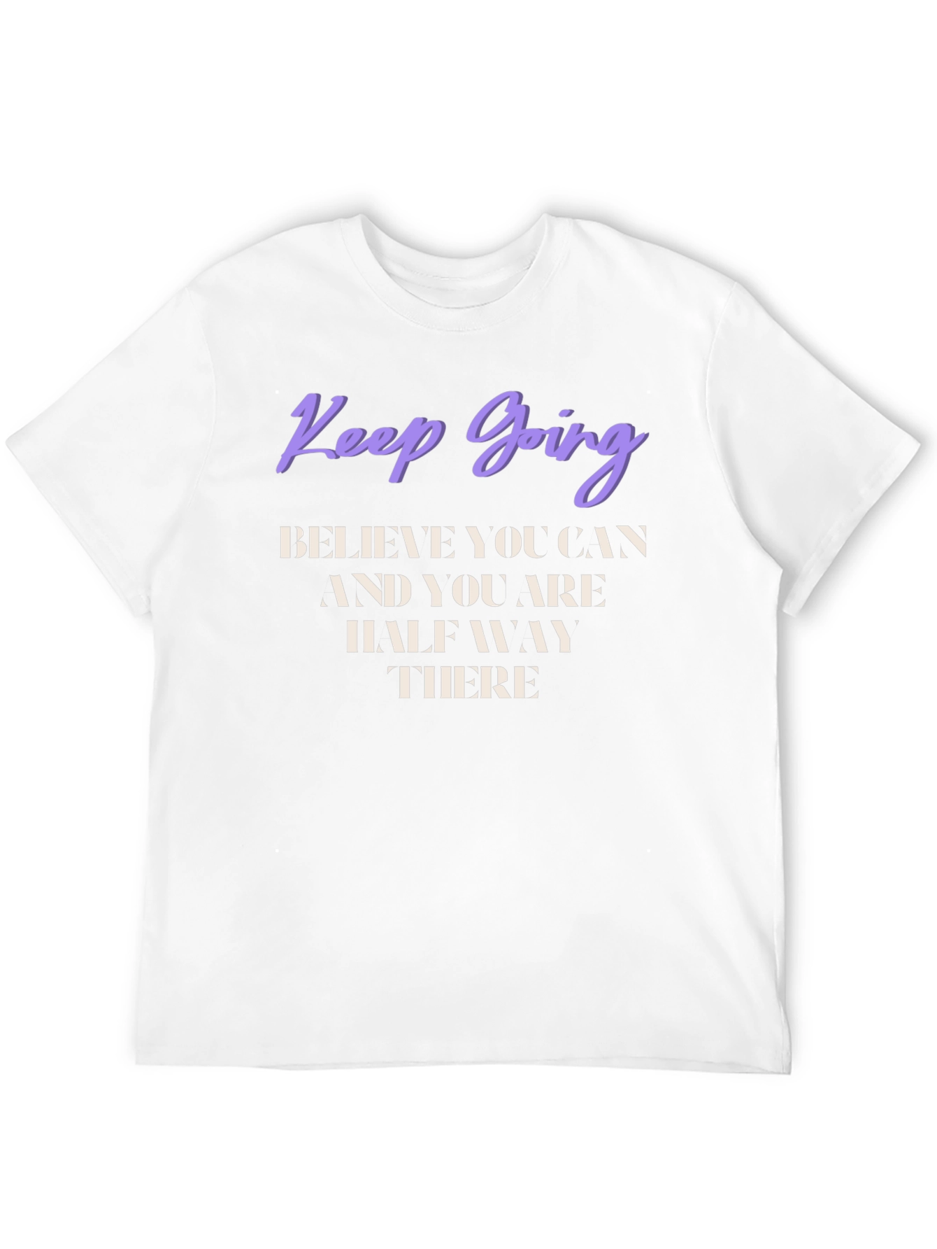 Motivational Graphic T-Shirt - Keep Going