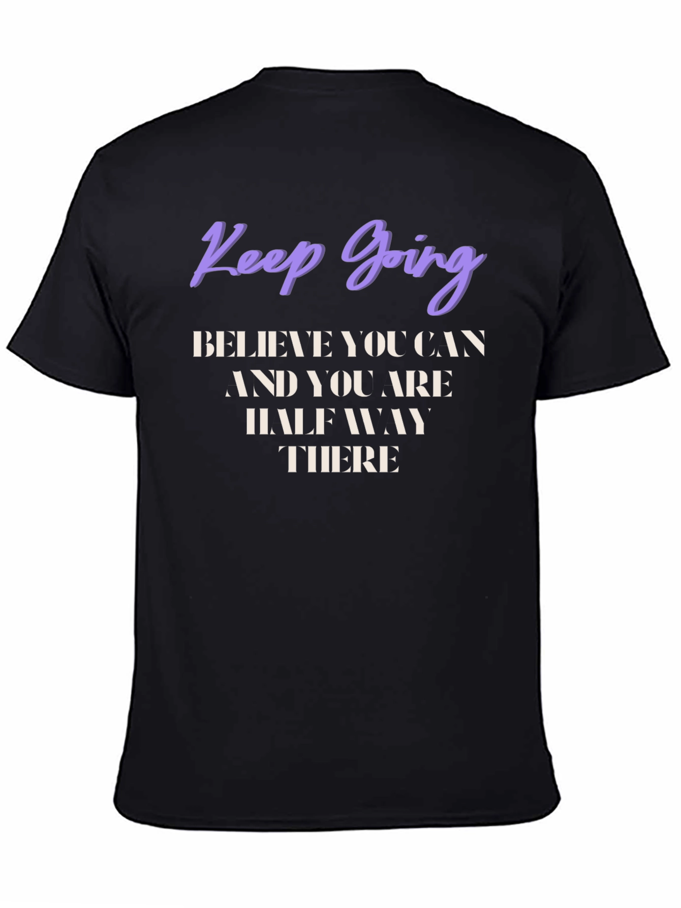Motivational Graphic T-Shirt - Keep Going