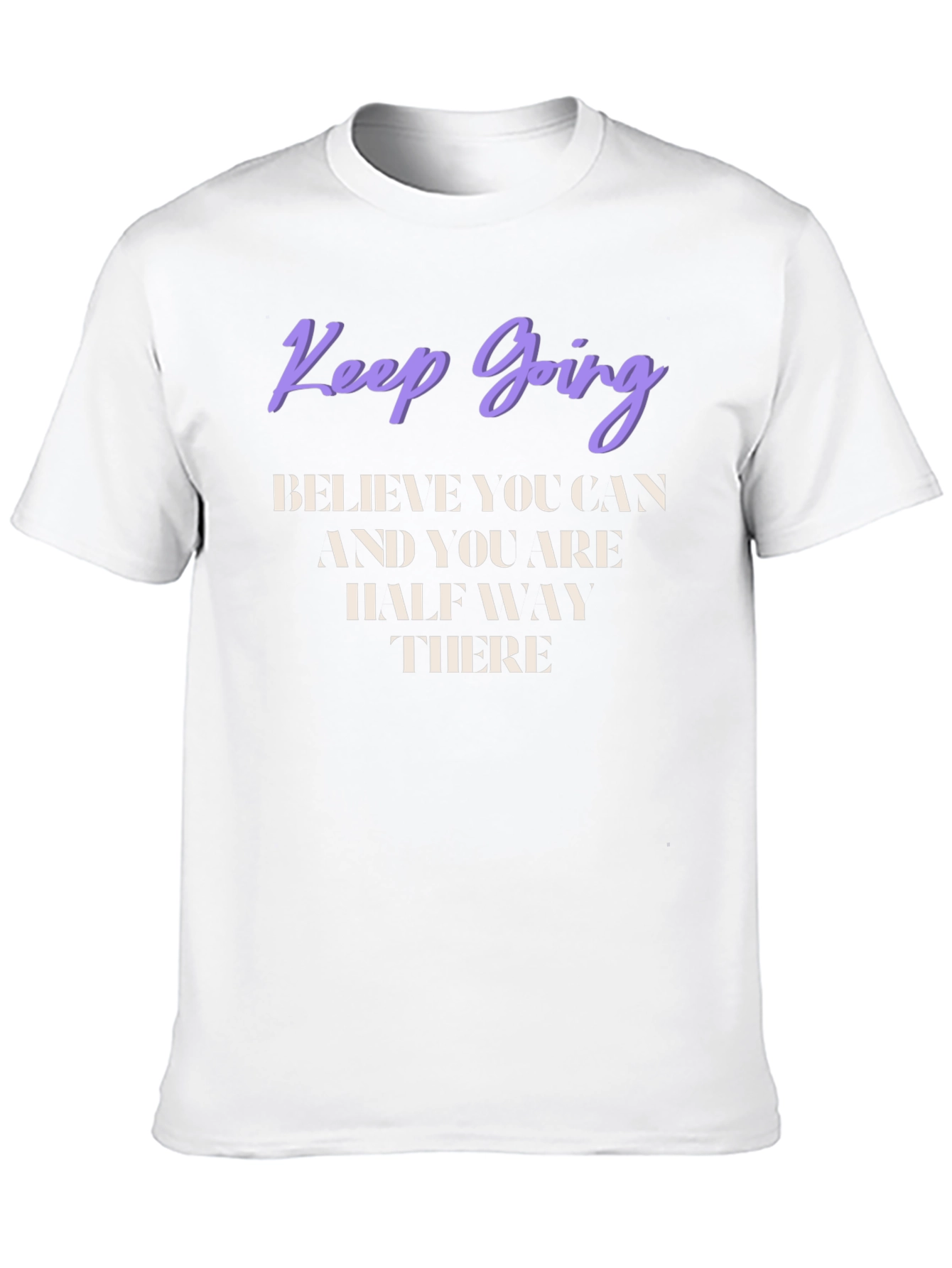 Motivational Graphic T-Shirt - Keep Going