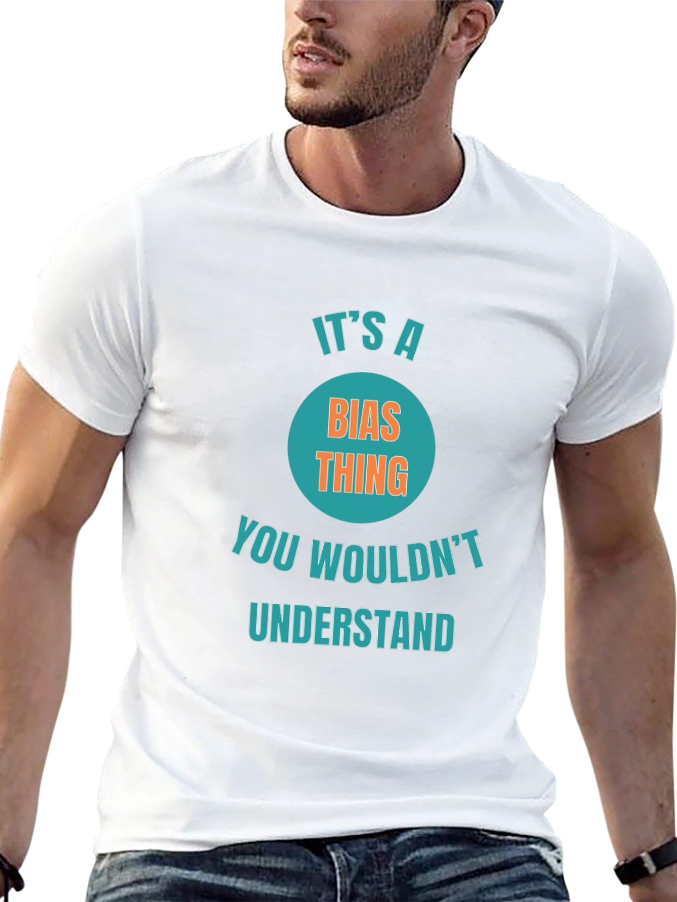 Its a Bias Thing Funny Graphic T-Shirt