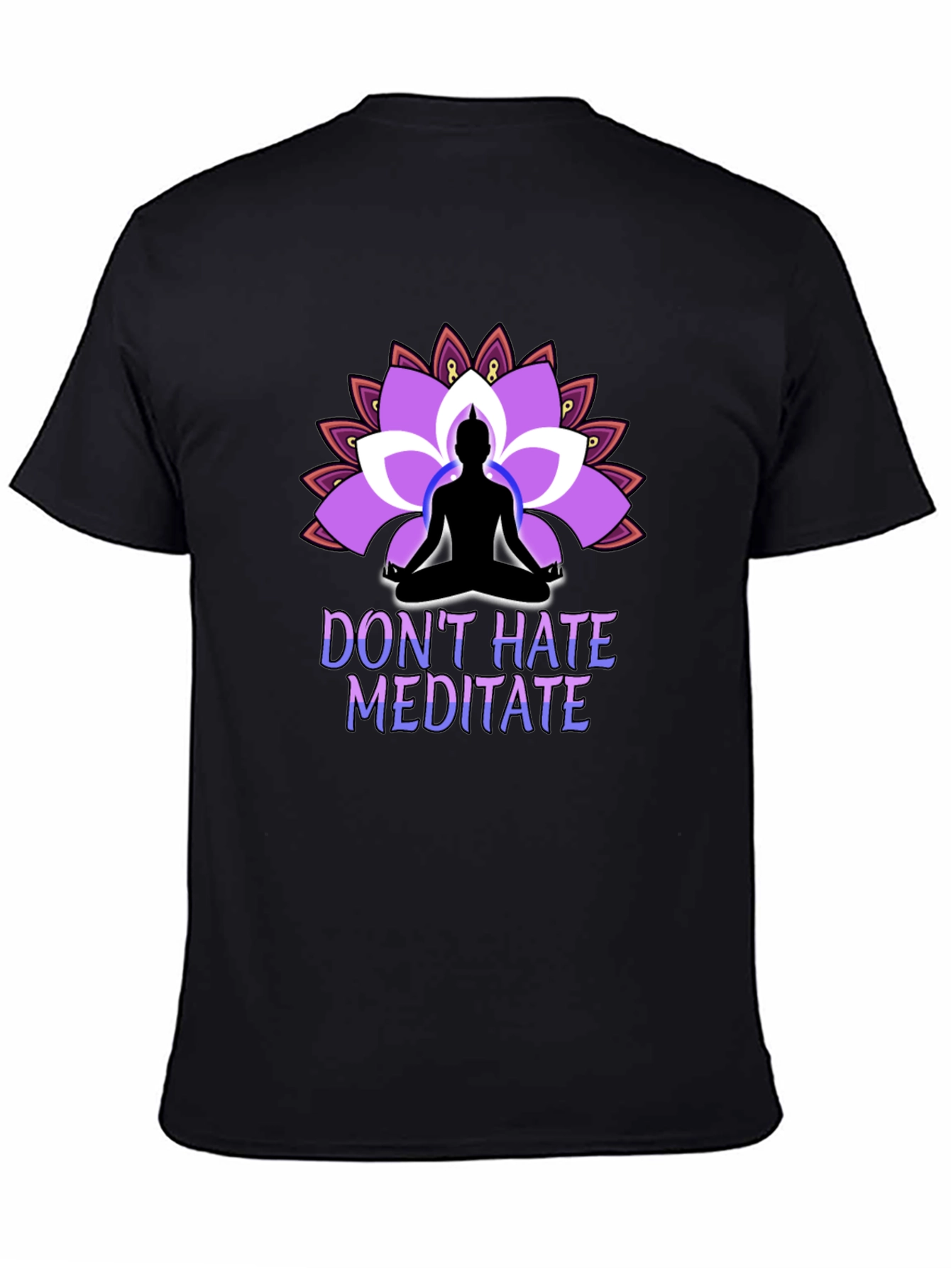 Dont Hate Meditate Black T-Shirt Lotus Design