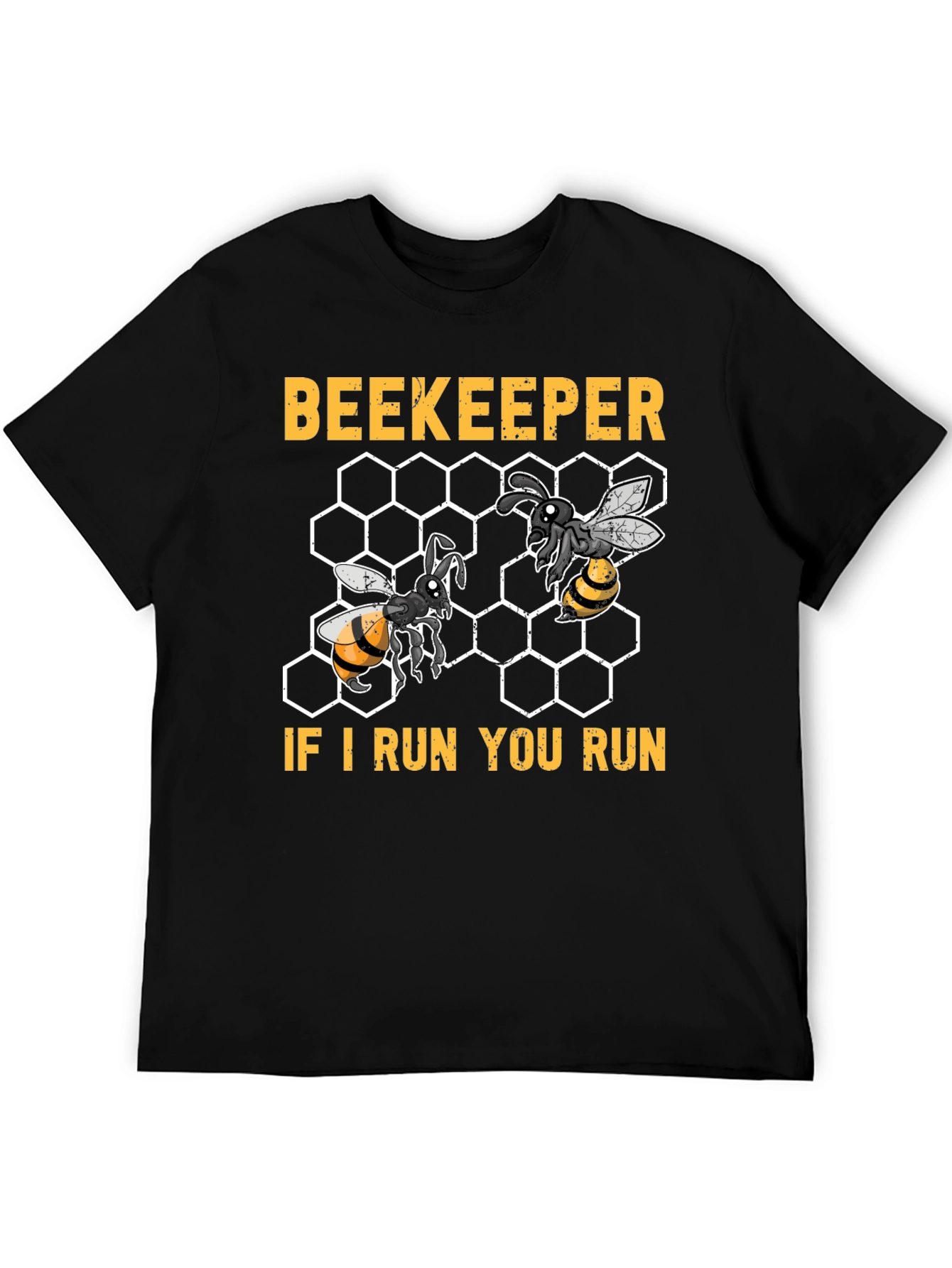Beekeeper If I Run You Run T-Shirt