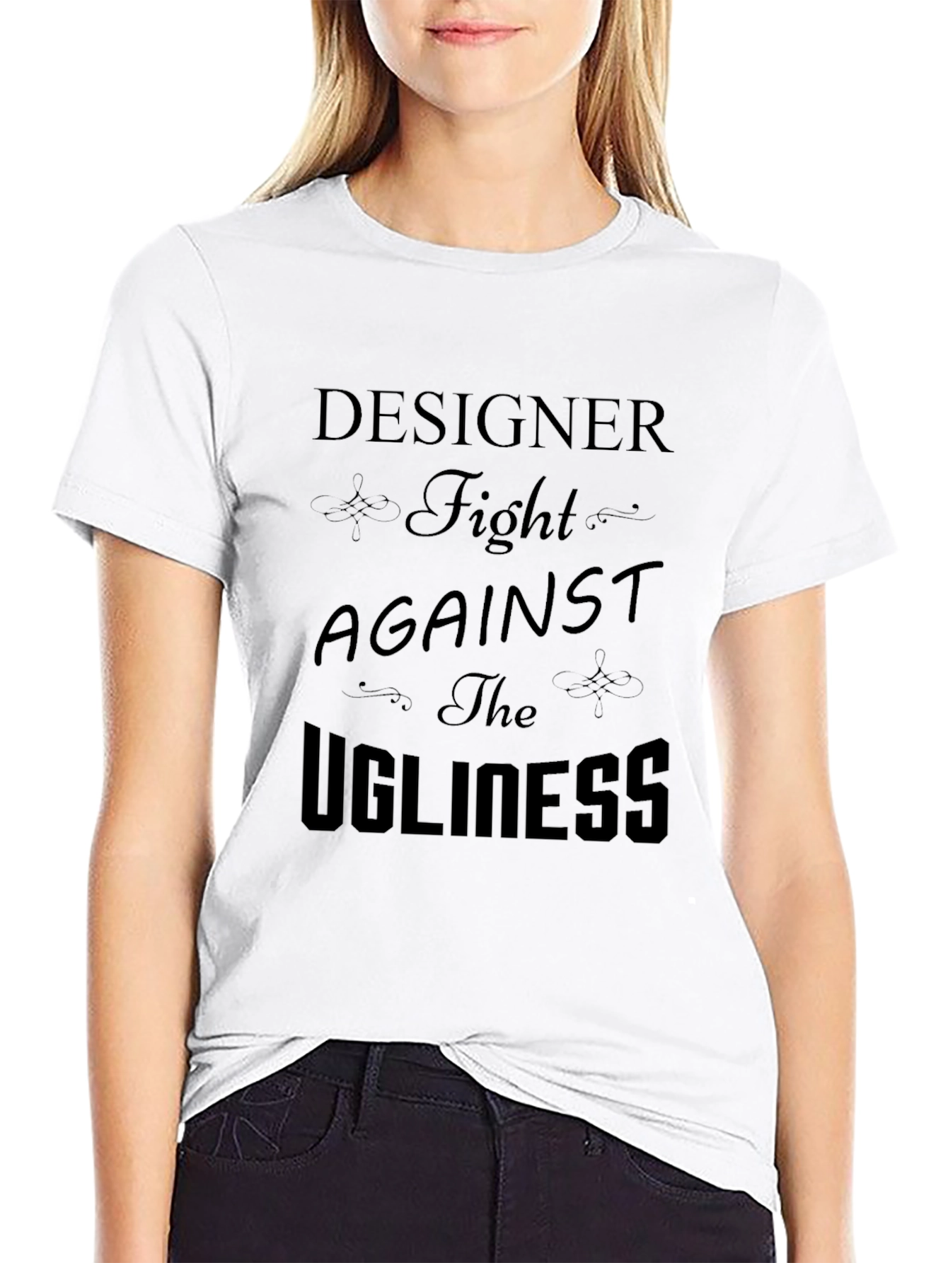 Designer Fight Against The Ugliness T-Shirt