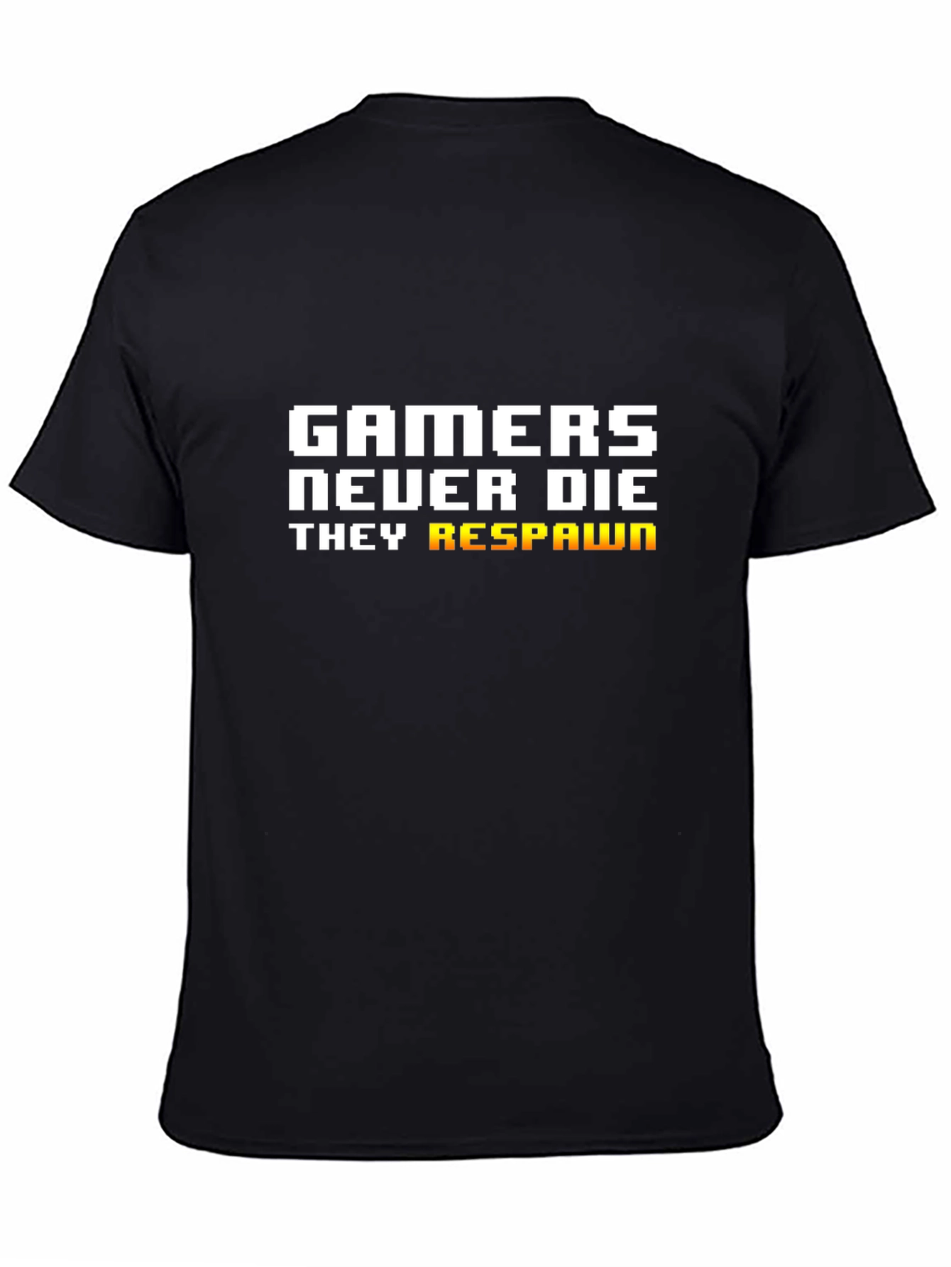 Gamers Never Die T-Shirt - Black