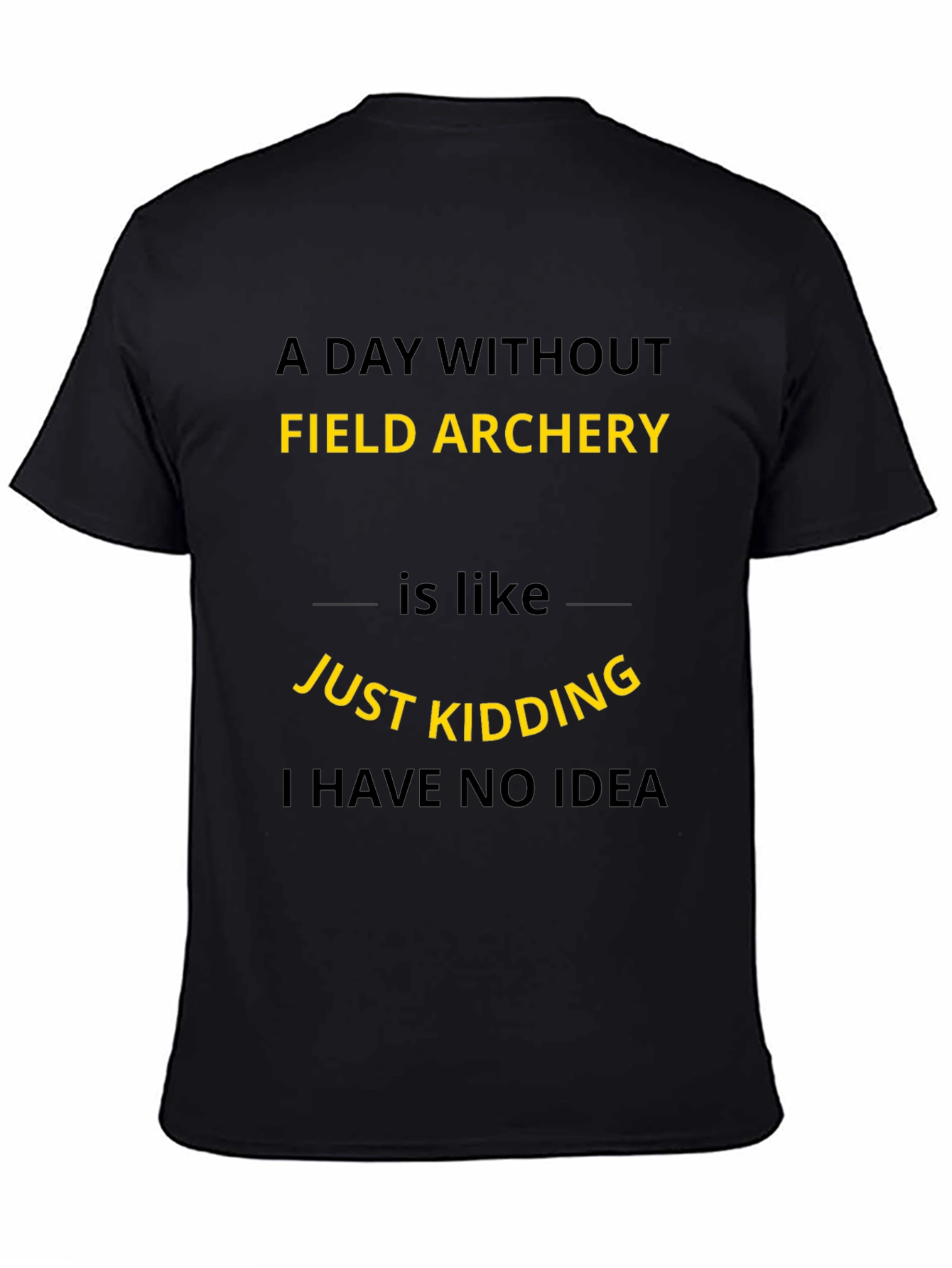 Field Archery Humor T-Shirt