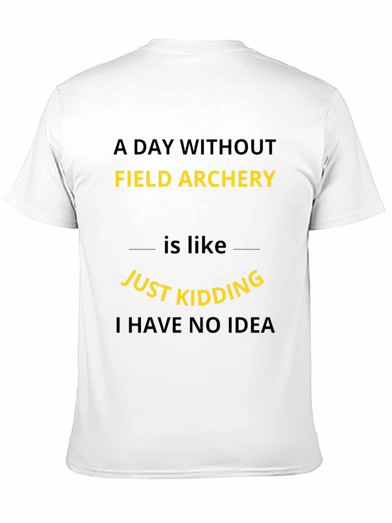 Field Archery Humor T-Shirt