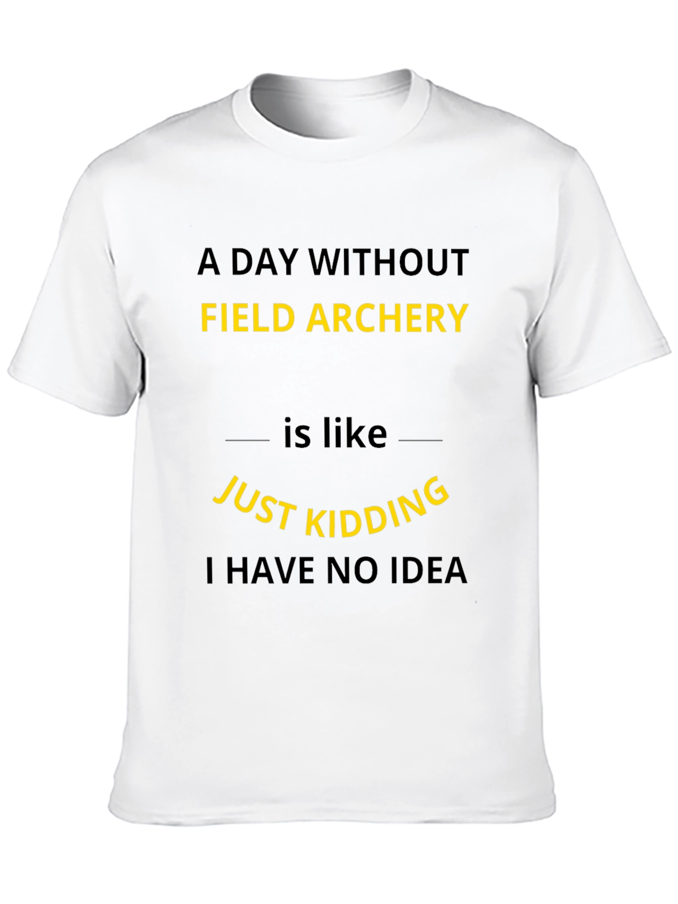 Field Archery Humor T-Shirt