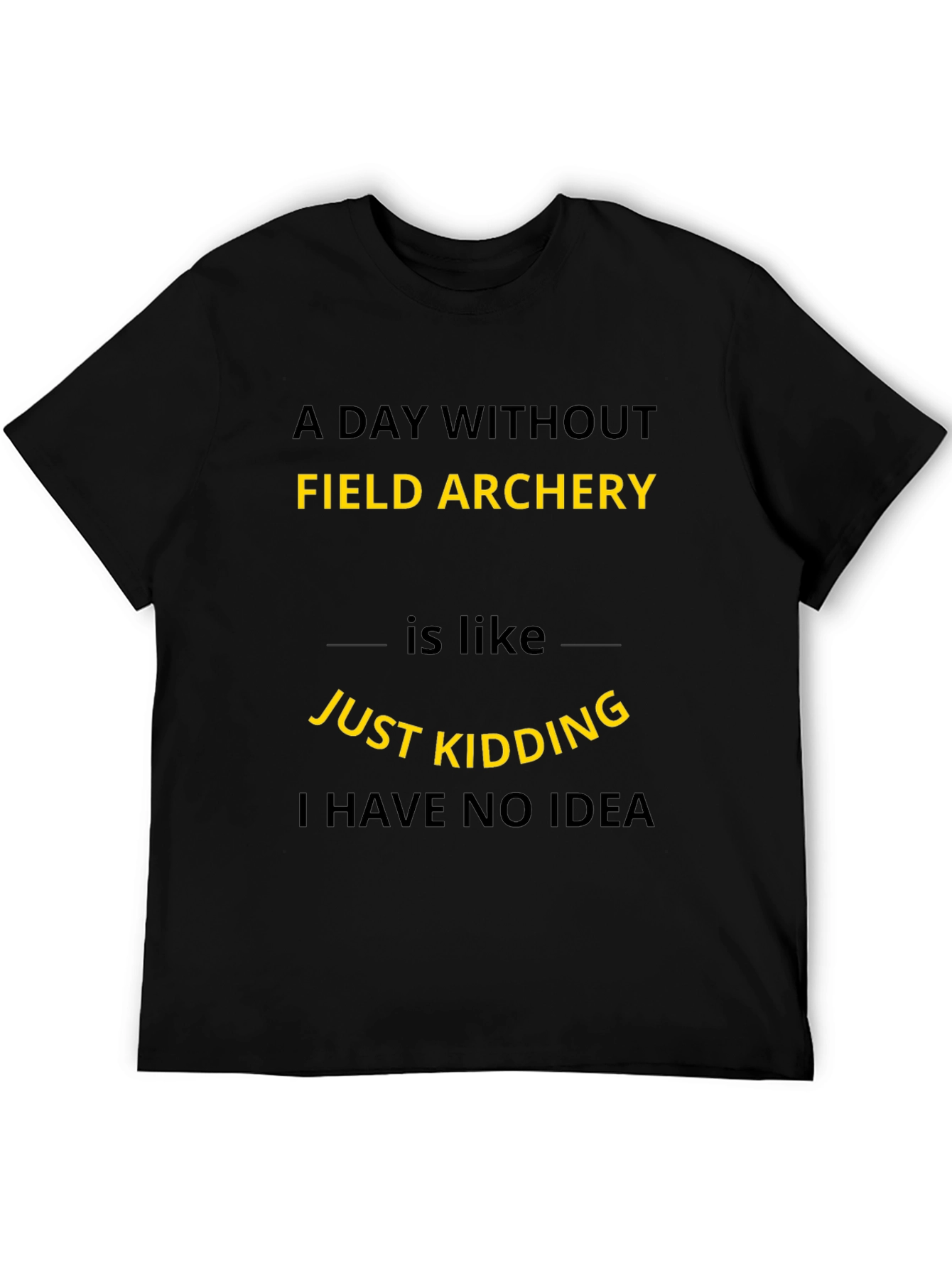 Field Archery Humor T-Shirt