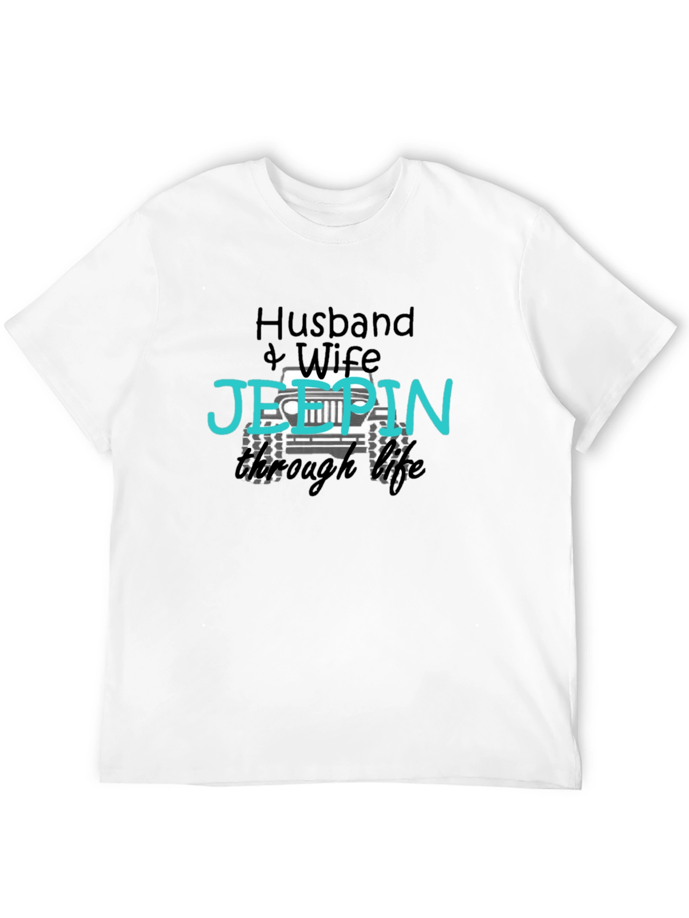 Husband & Wife Jeepin Through Life T-Shirt