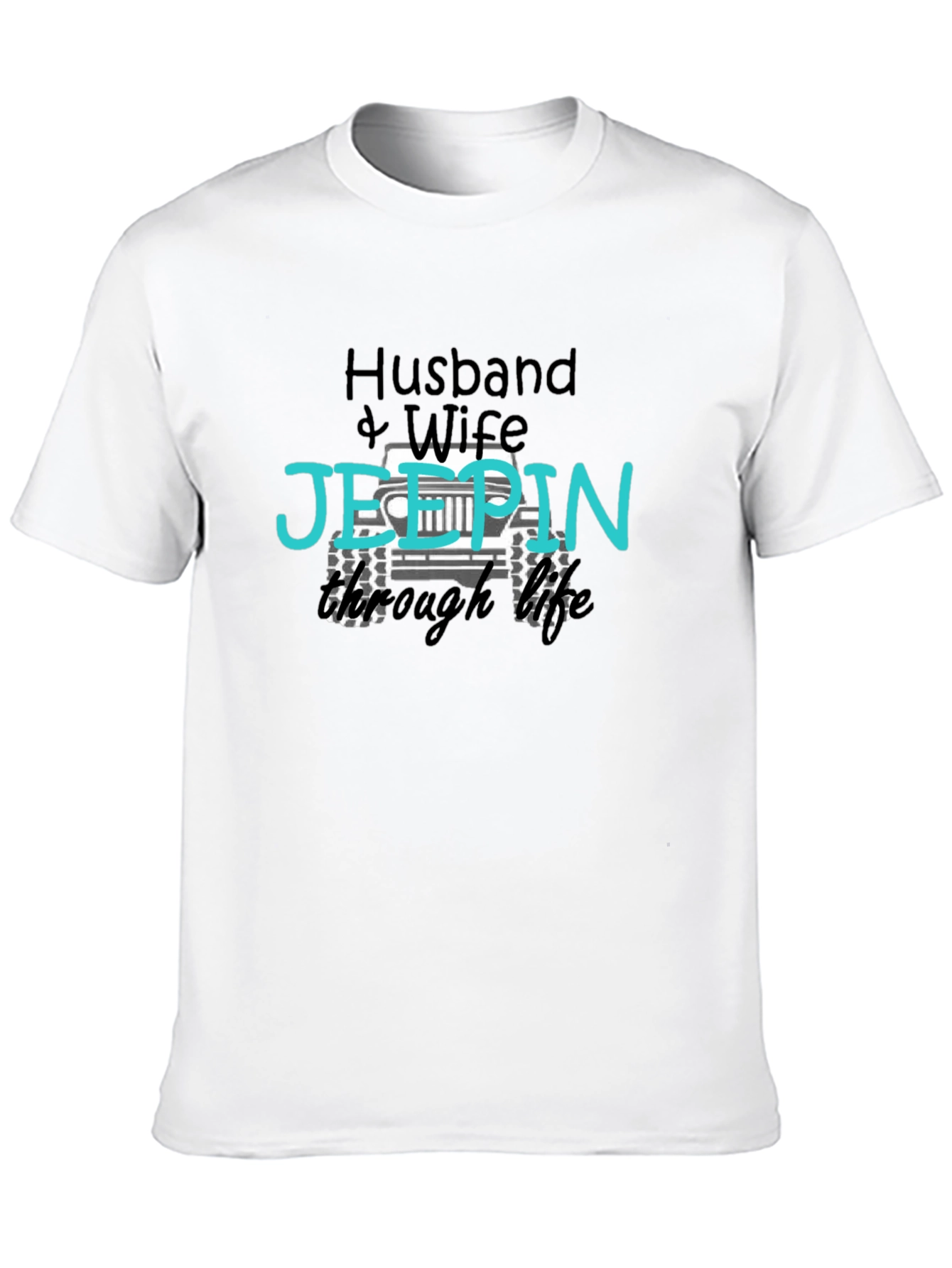 Husband & Wife Jeepin Through Life T-Shirt