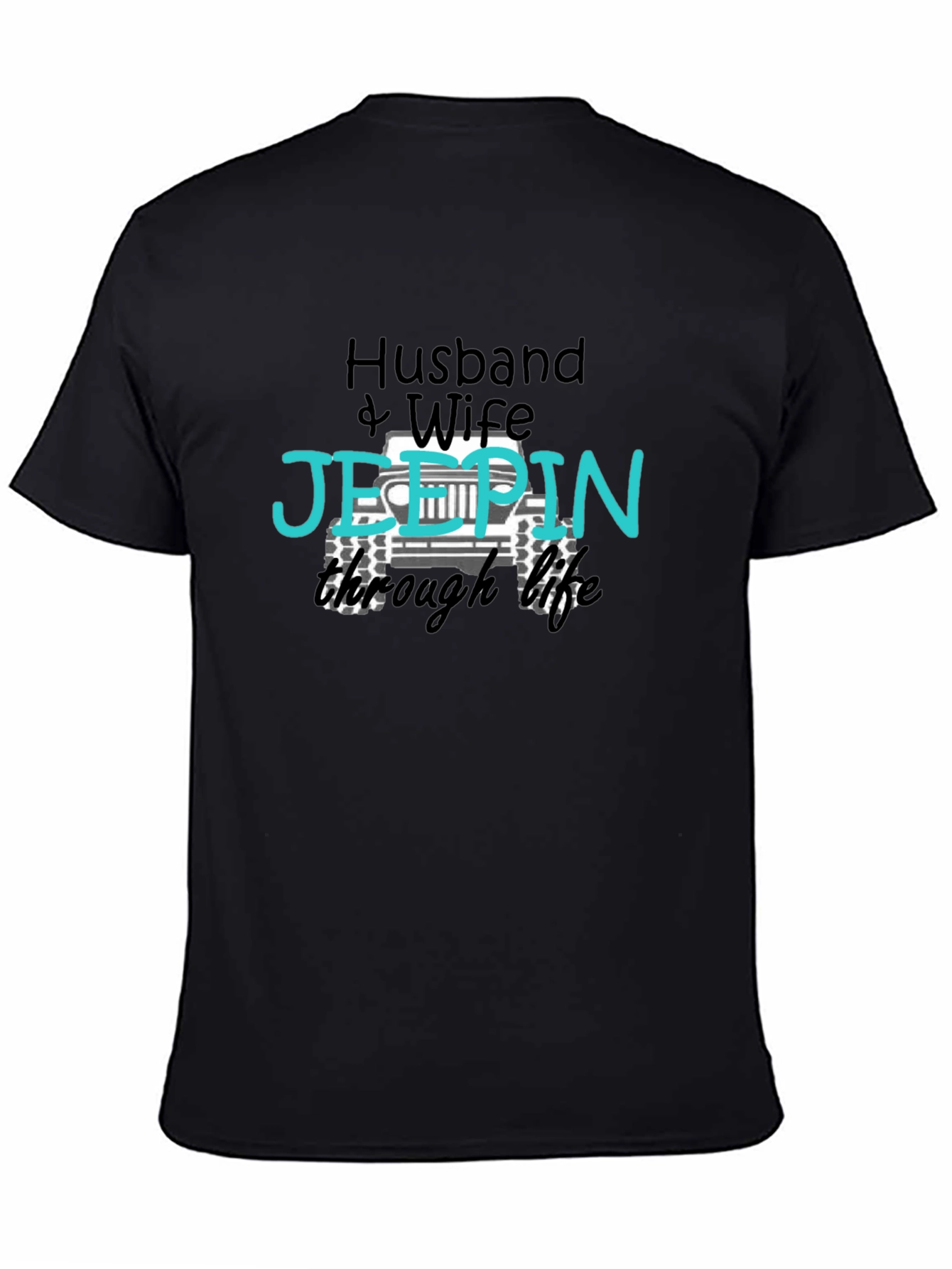 Husband & Wife Jeepin Through Life T-Shirt