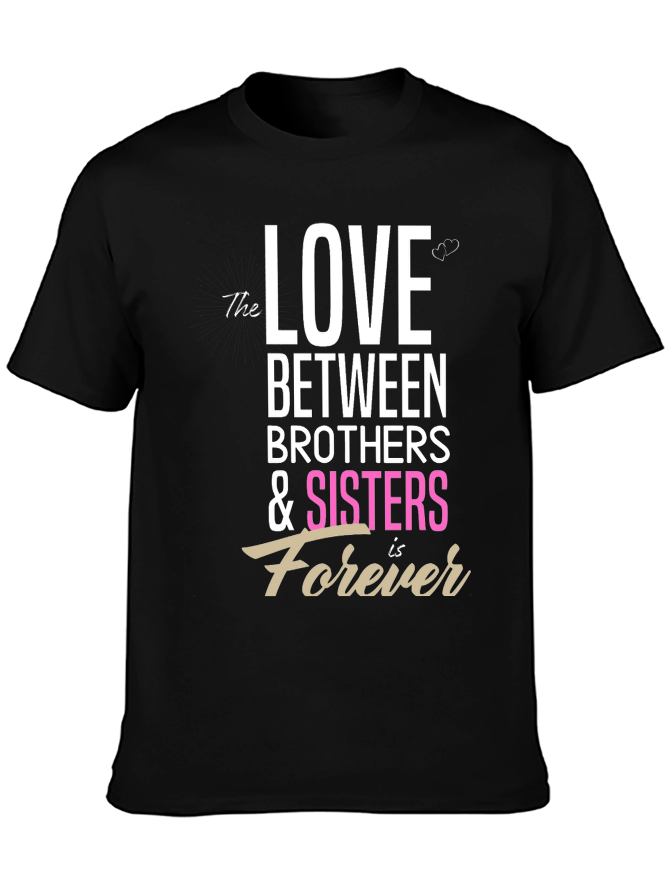 Love Between Brothers & Sisters Forever Graphic Tee