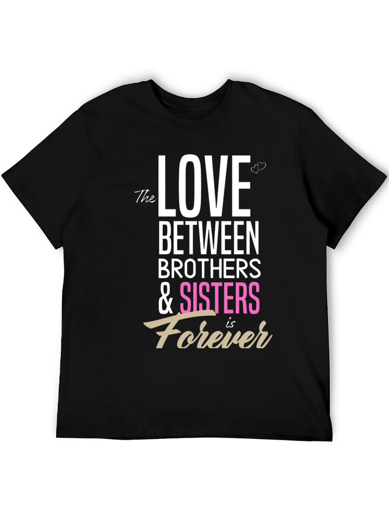 Love Between Brothers & Sisters Forever Graphic Tee