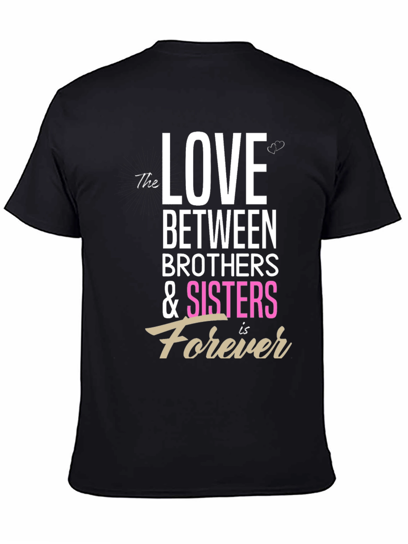 Love Between Brothers & Sisters Forever Graphic Tee
