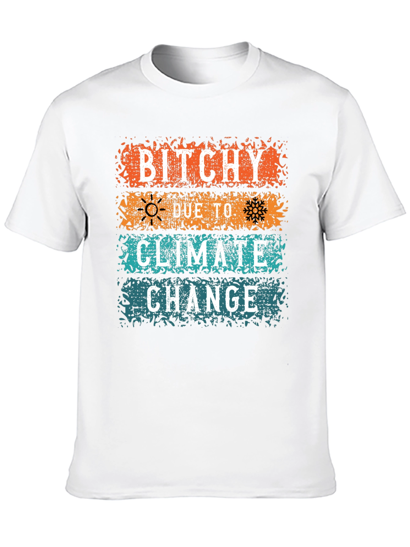Bitchy Climate Change Graphic Tee