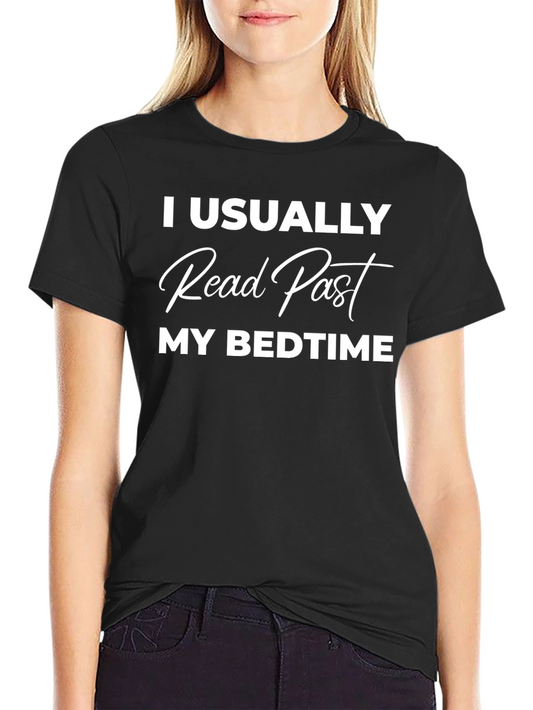 I Usually Read Past My Bedtime Black T-Shirt