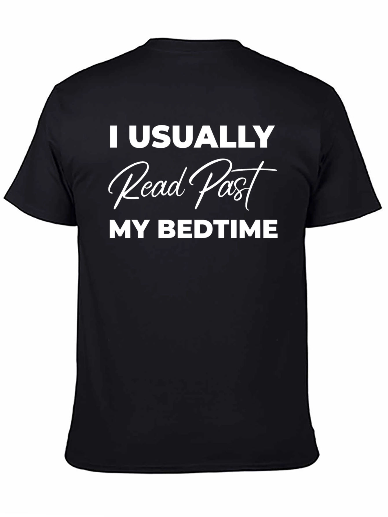 I Usually Read Past My Bedtime Black T-Shirt
