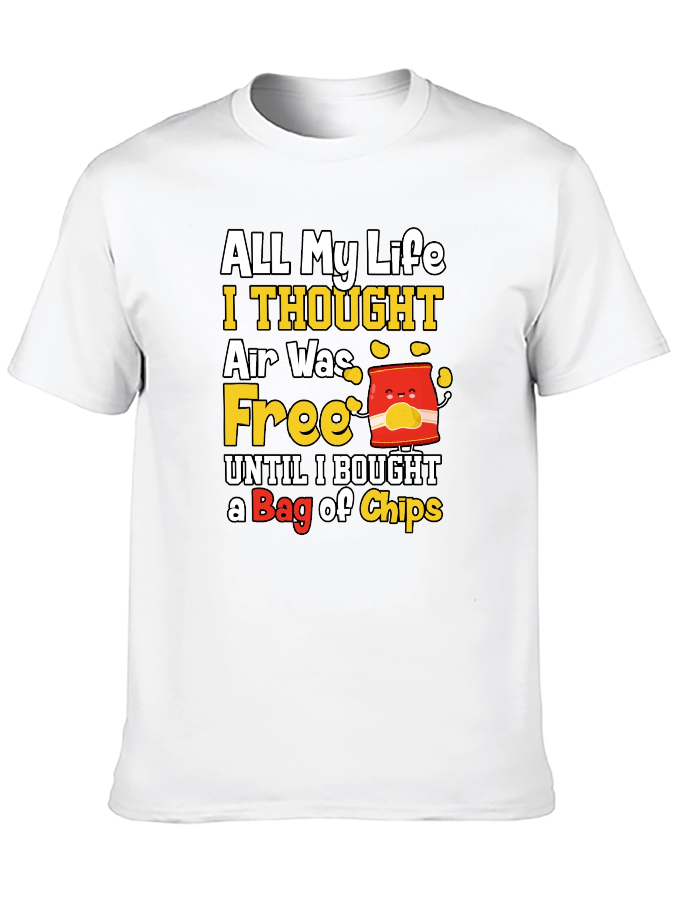Funny All My Life Air Was Free T-Shirt