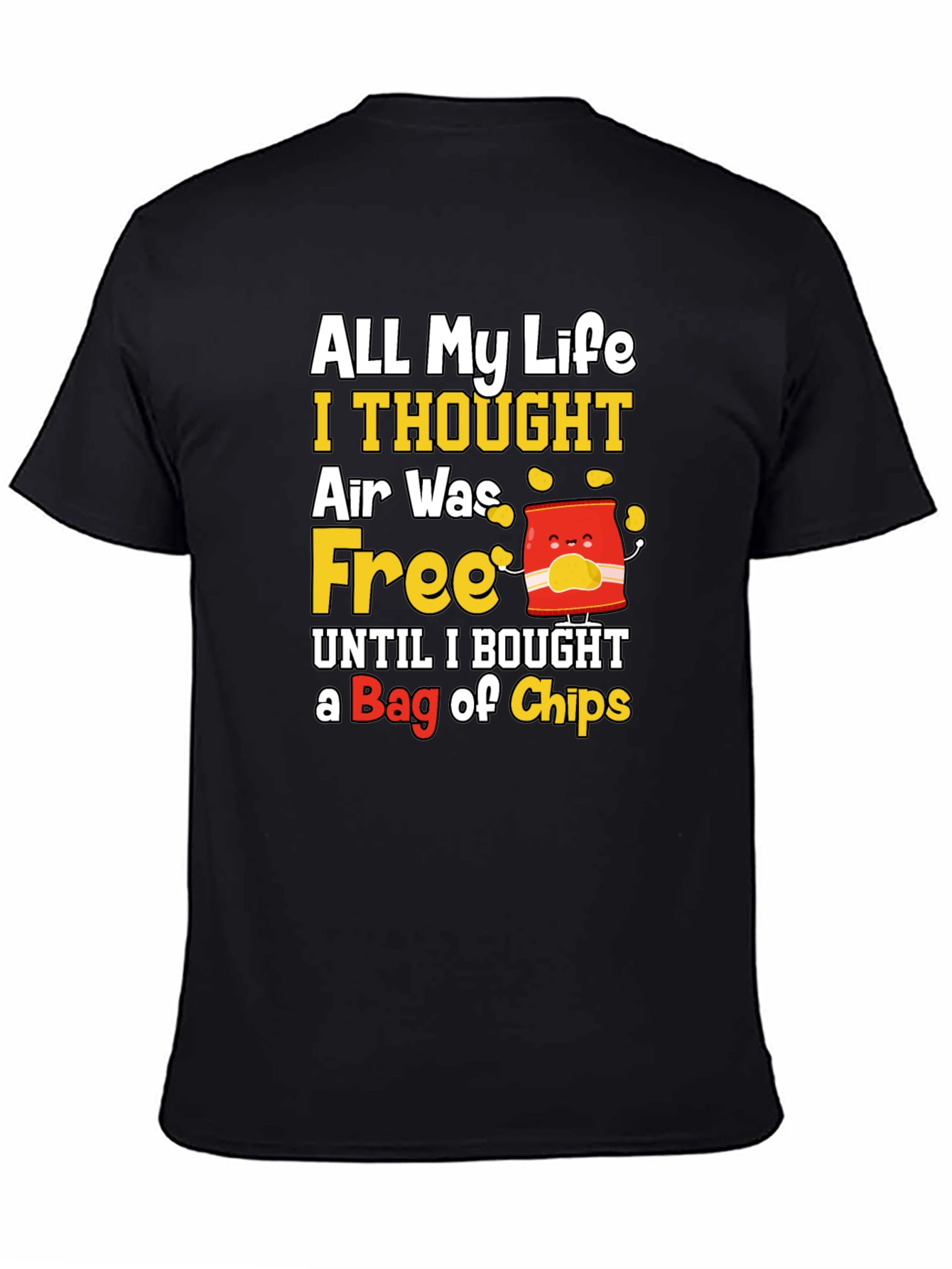 Funny All My Life Air Was Free T-Shirt