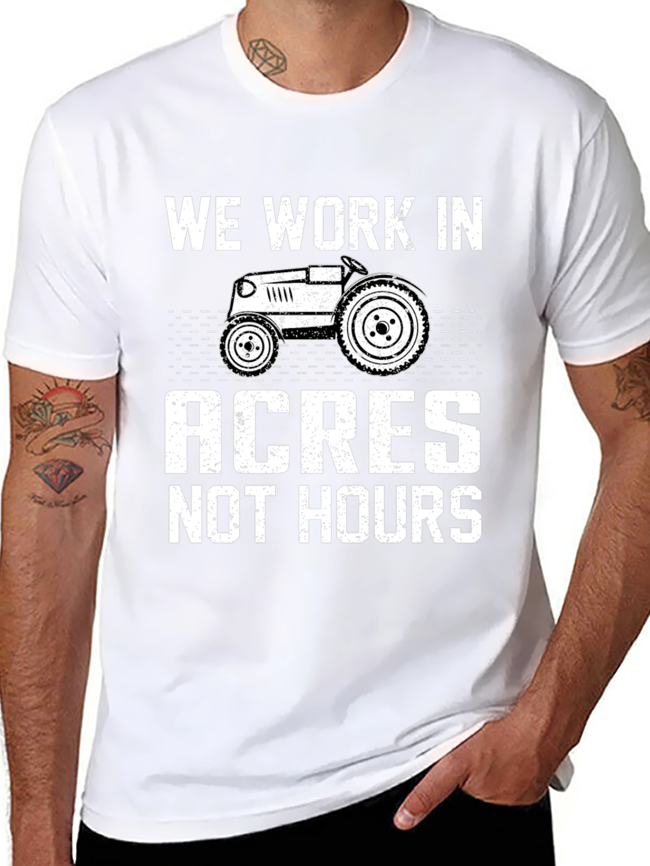 We Work in Acres Not Hours T-Shirt