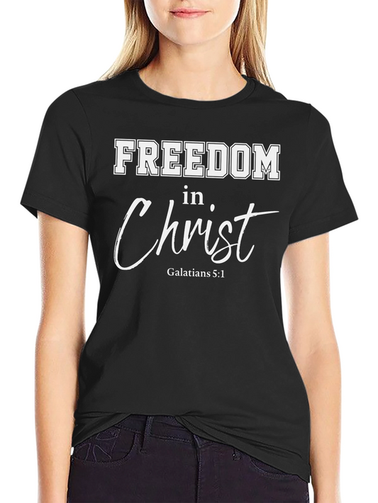 Freedom In Christ T-Shirt | Galatians 5:1 | Christian Apparel