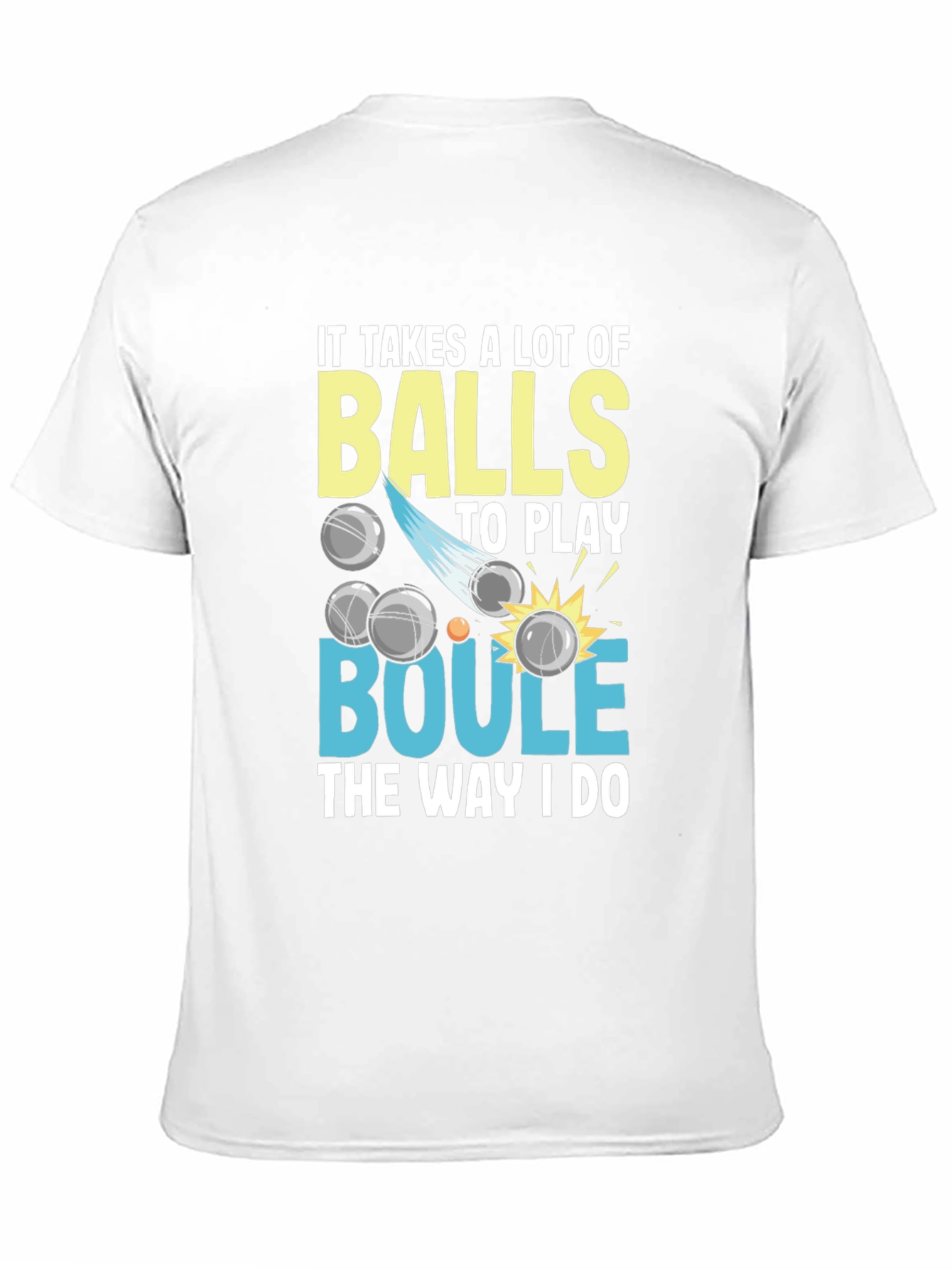 It Takes Balls Boule T-Shirt