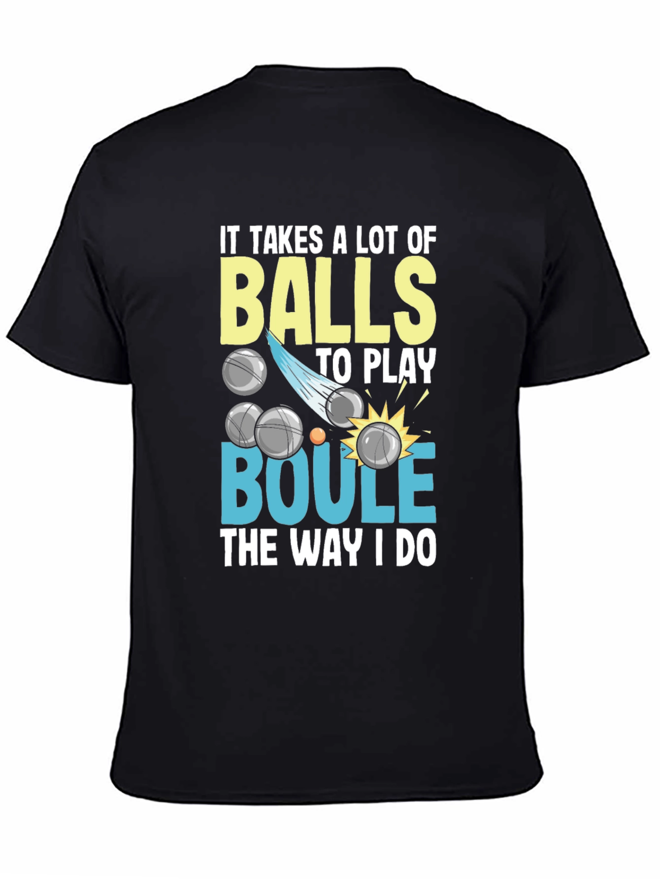 It Takes Balls Boule T-Shirt