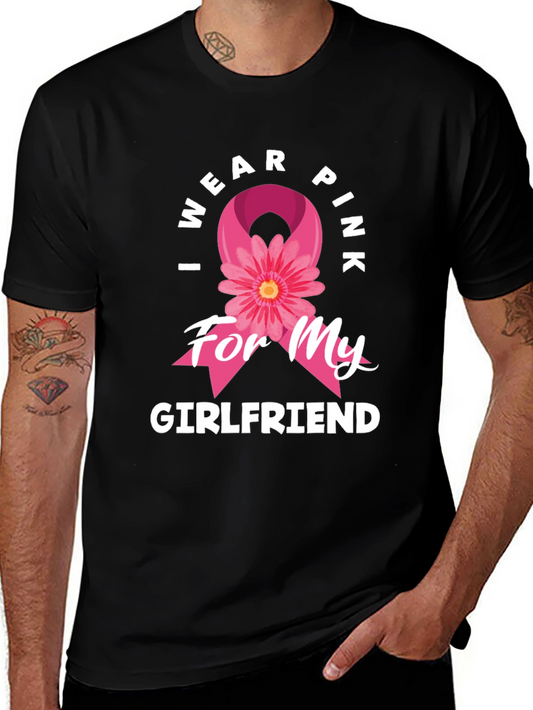 I Wear Pink for My Girlfriend Breast Cancer Awareness T-Shirt