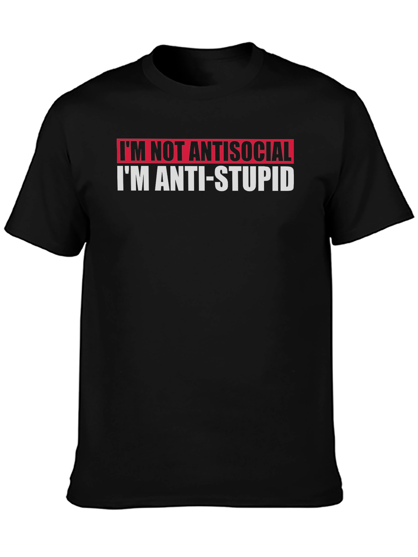 Anti-Stupid T-Shirt: Funny Graphic Tee for Smart People