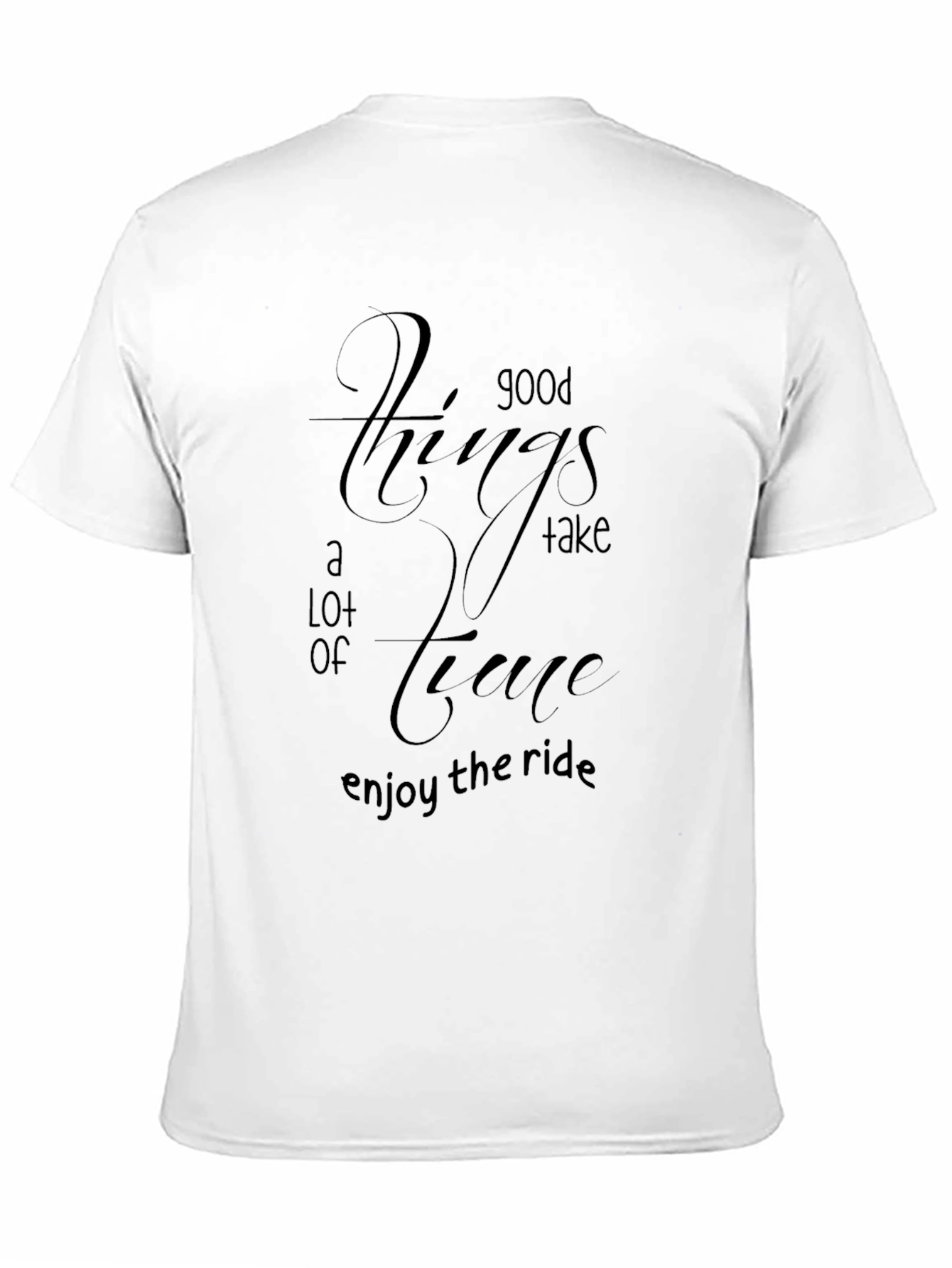Mens Black T-Shirt - Good Things Take Time Quote
