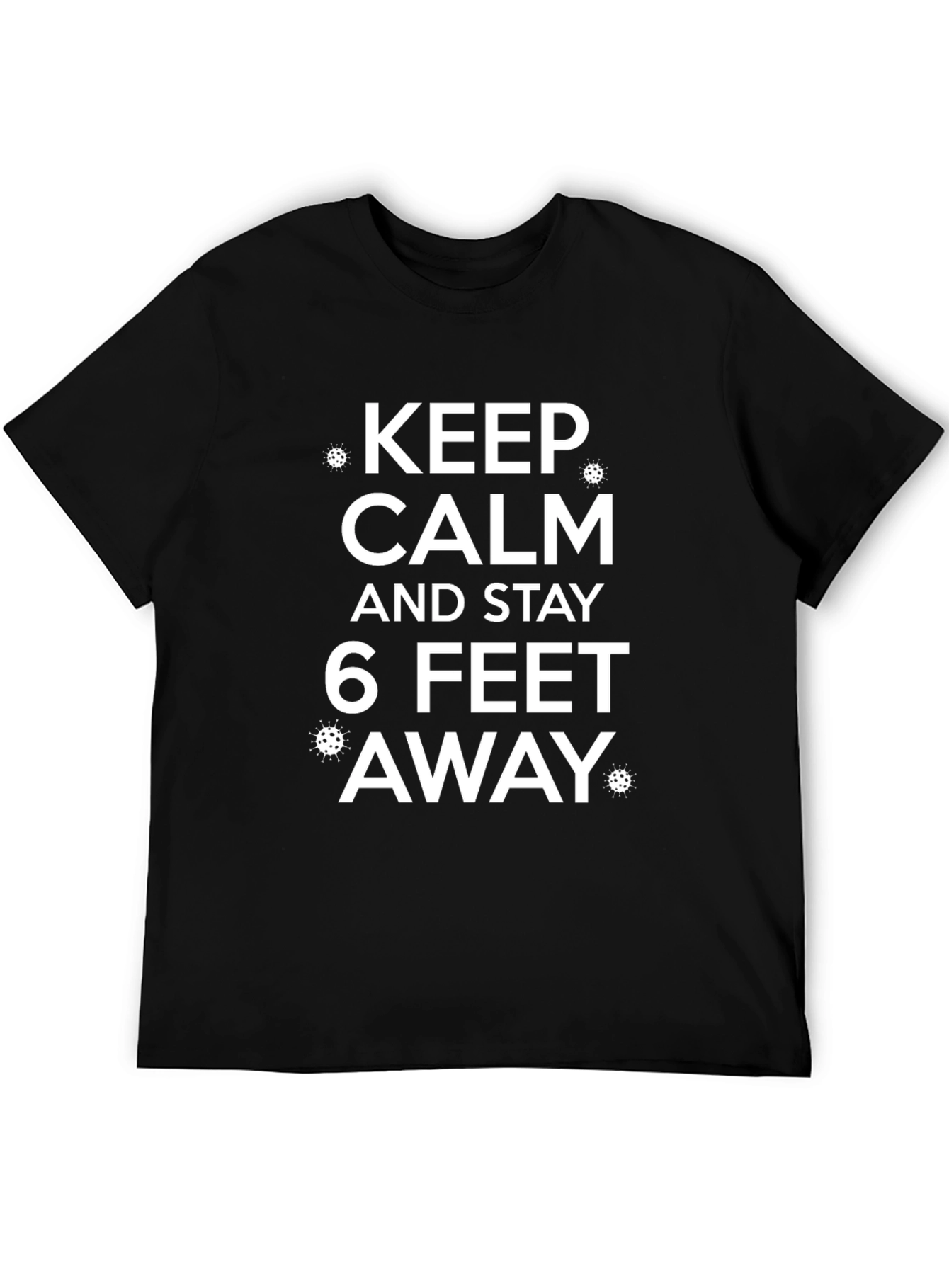 Keep Calm & Stay Away T-Shirt: Social Distancing