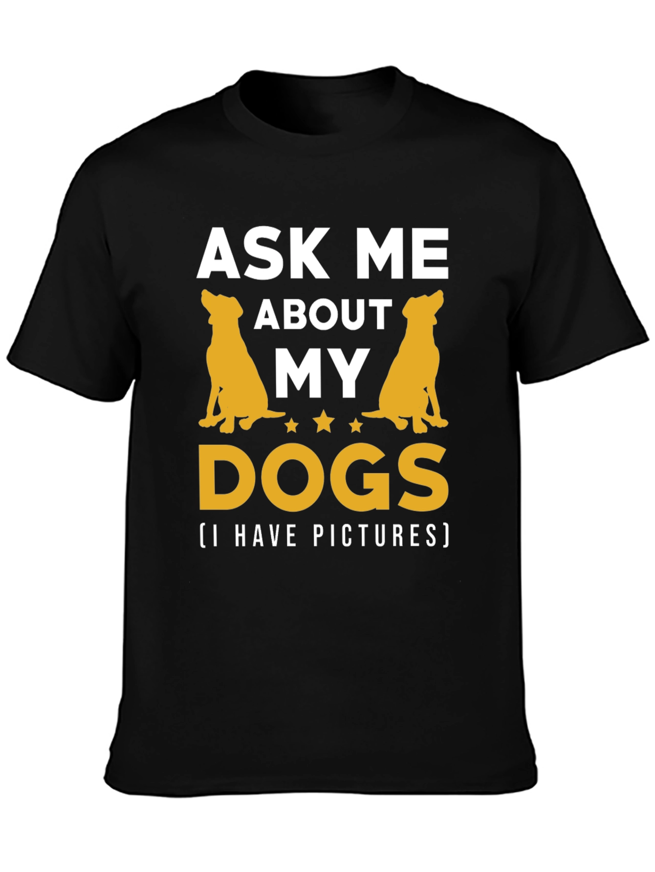 Ask Me About My Dogs T-Shirt