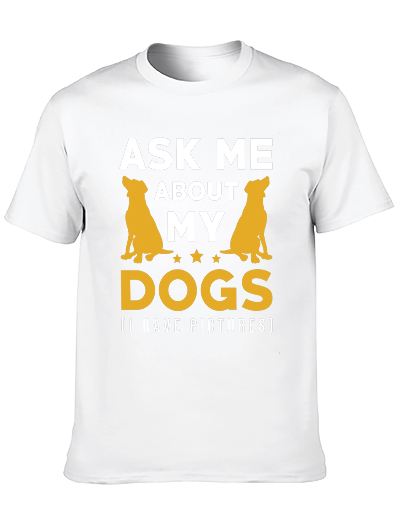 Ask Me About My Dogs T-Shirt