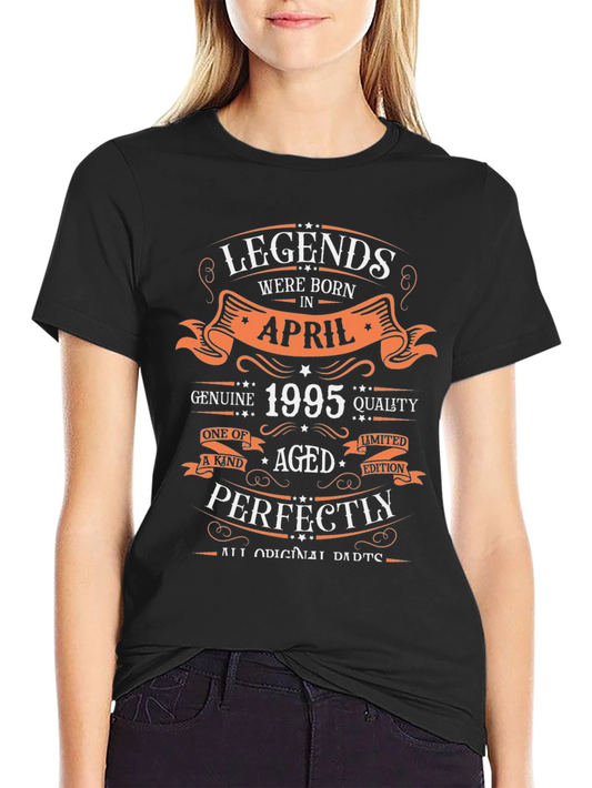 Legends Born in April 1995 T-Shirt
