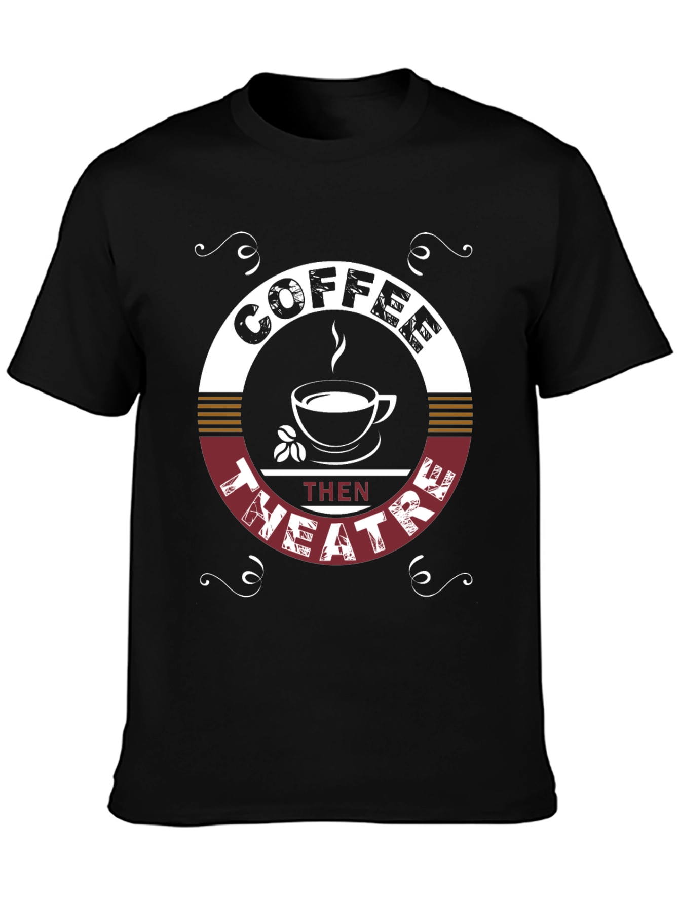 Coffee Then Theatre Graphic T-Shirt