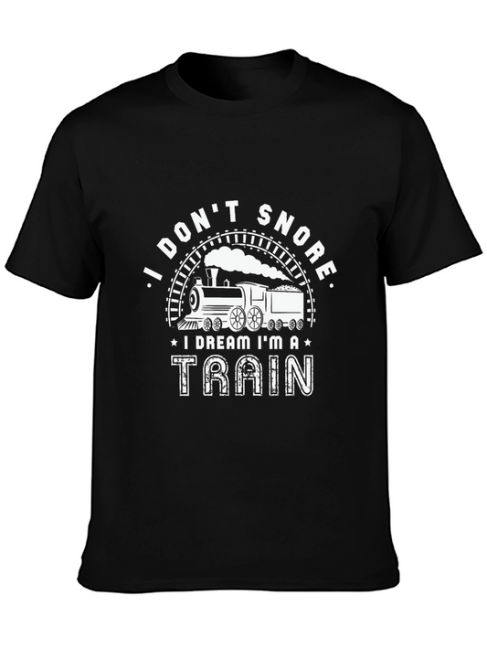 I Dont Snore I Dream Im A Train Funny T-Shirt